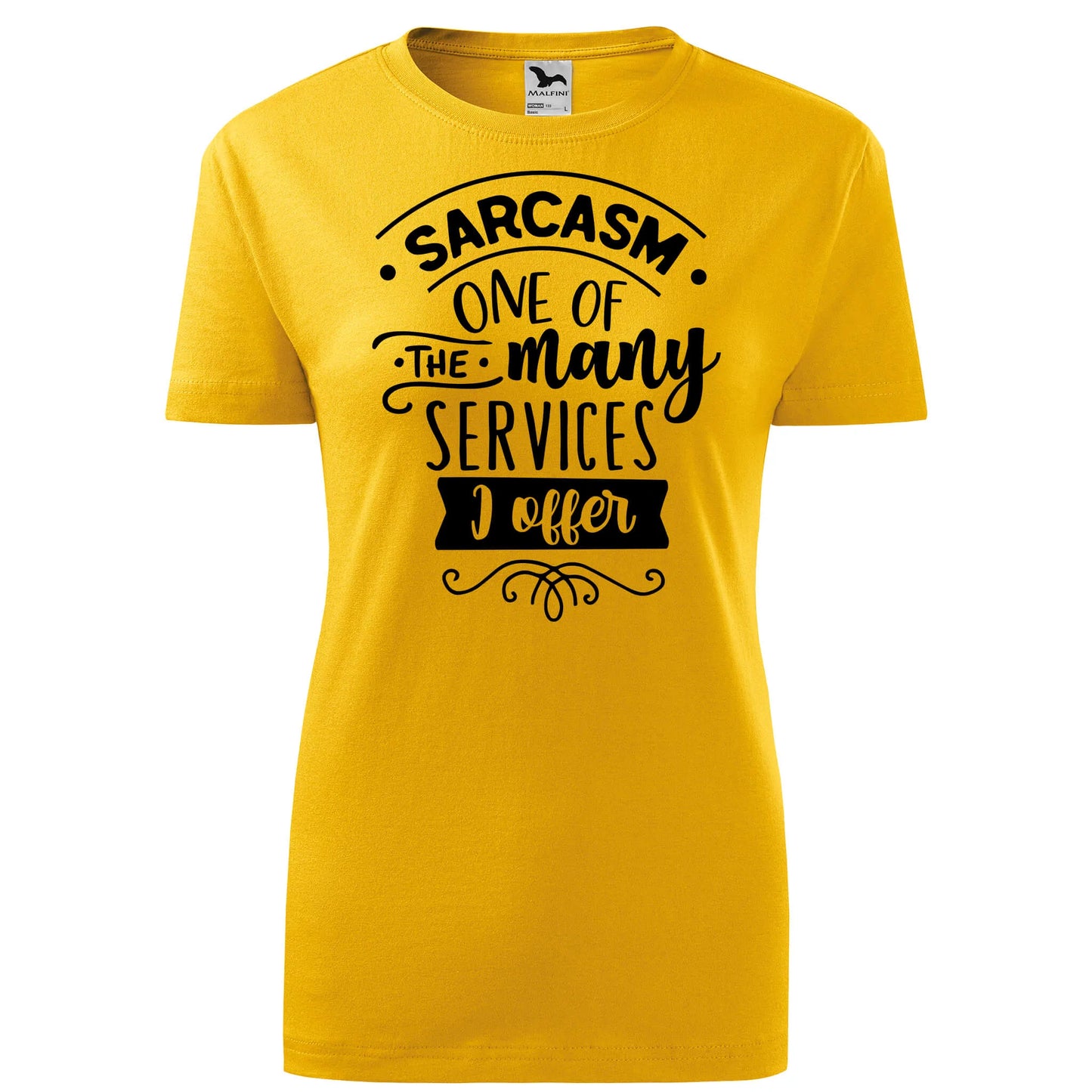 Sarcasm one of the services t-shirt - rvdesignprint