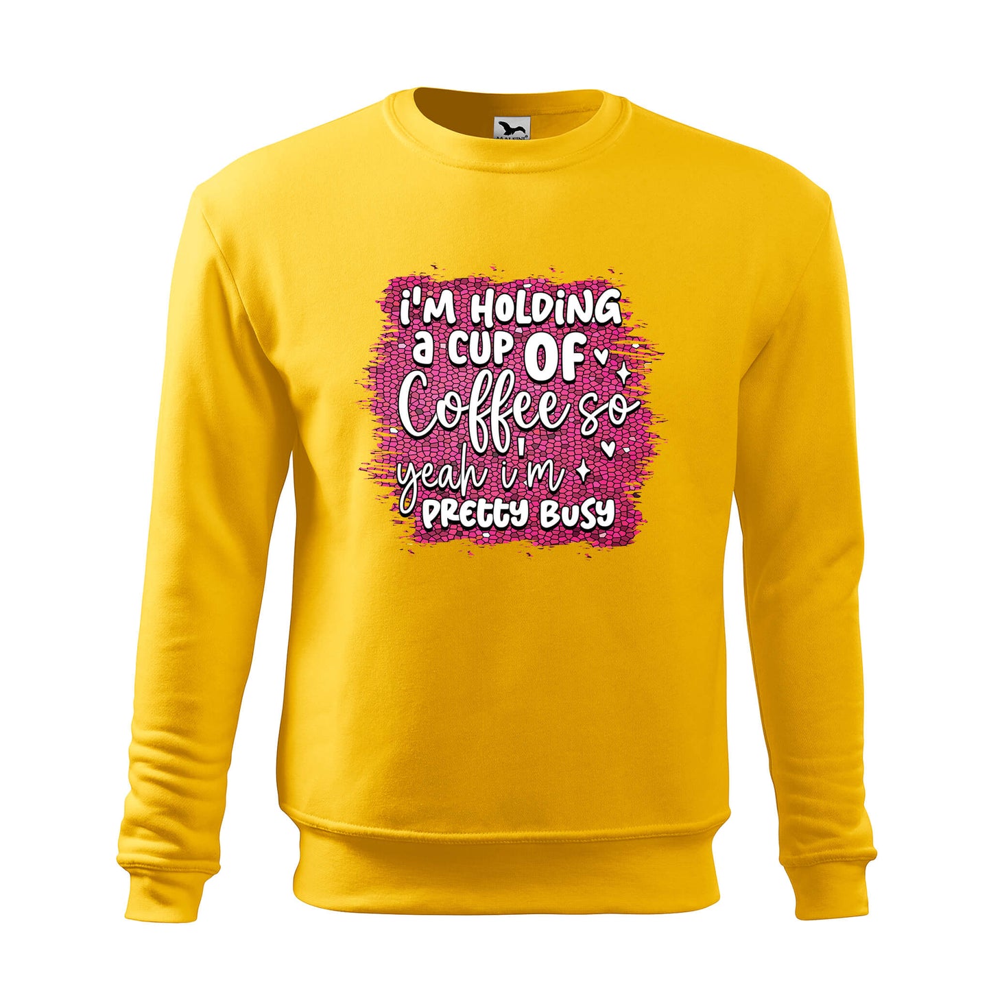 Im holding a cup of coffee sweatshirt - rvdesignprint