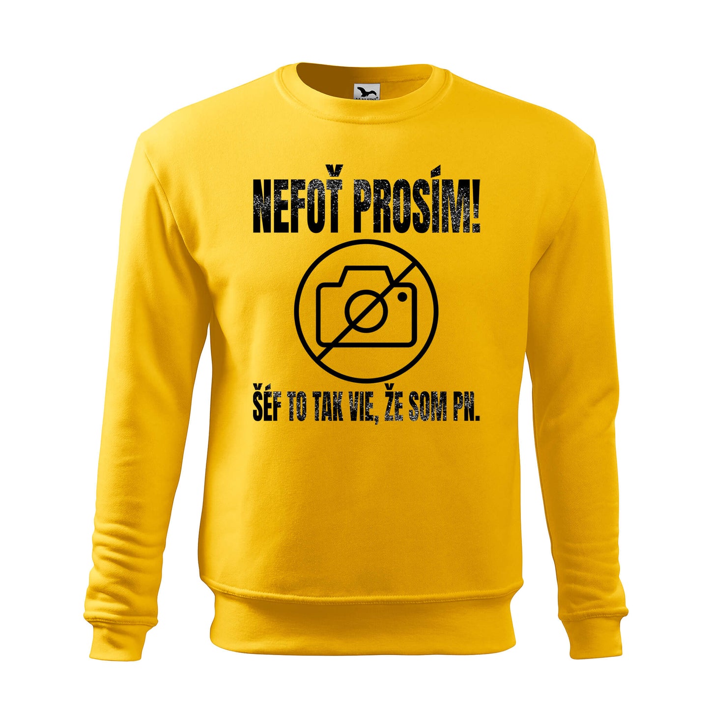 Nefot prosim sef to tak vie ze som pn sweatshirt - rvdesignprint