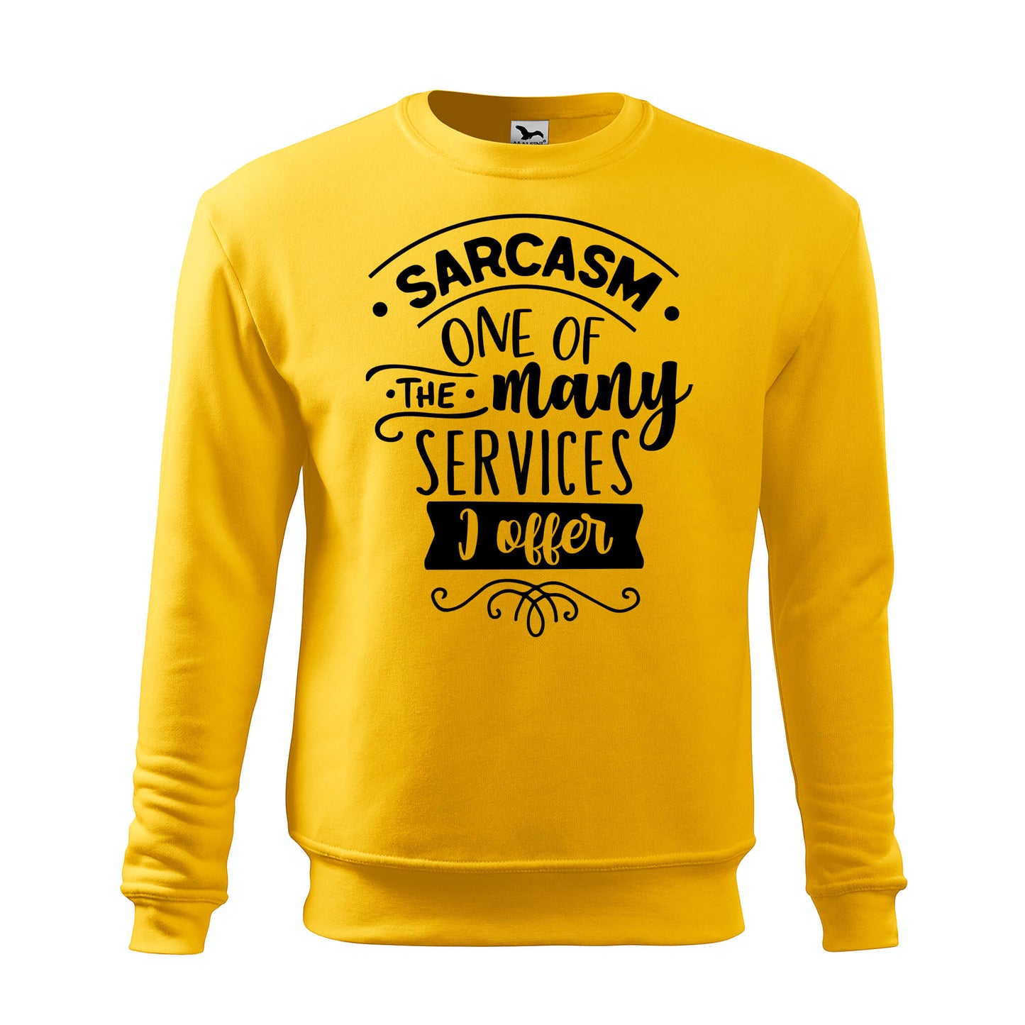 Sarcasm one of the services sweatshirt - rvdesignprint