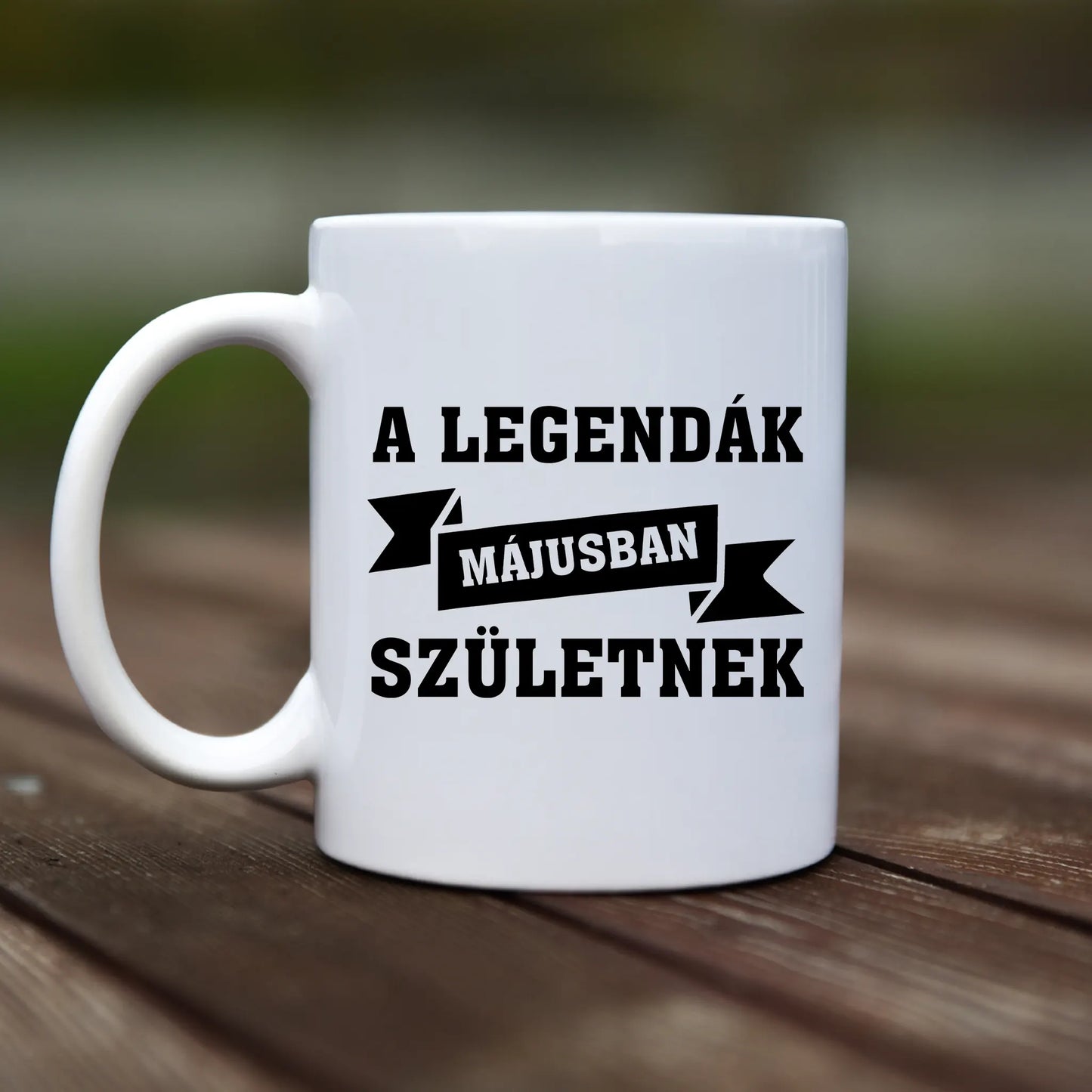 Mug - A legendák májusbanban születnek - Customizable - rvdesignprint