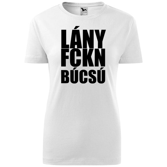 T-shirt - LányFCKNbúcsú - rvdesignprint