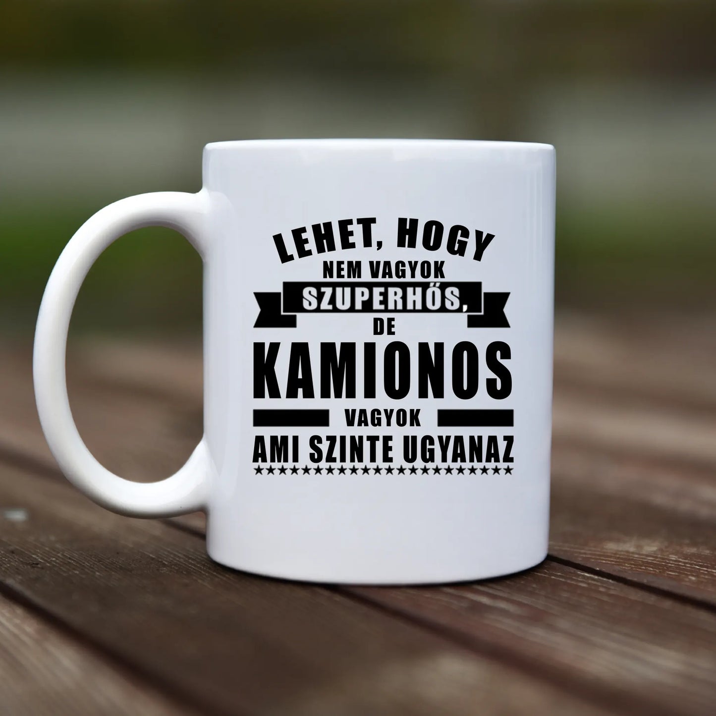 Mug - Lehet, hogy nem vagyok szuperhős de kamionos vagyok ami szinte ugyanaz - Customizable - rvdesignprint