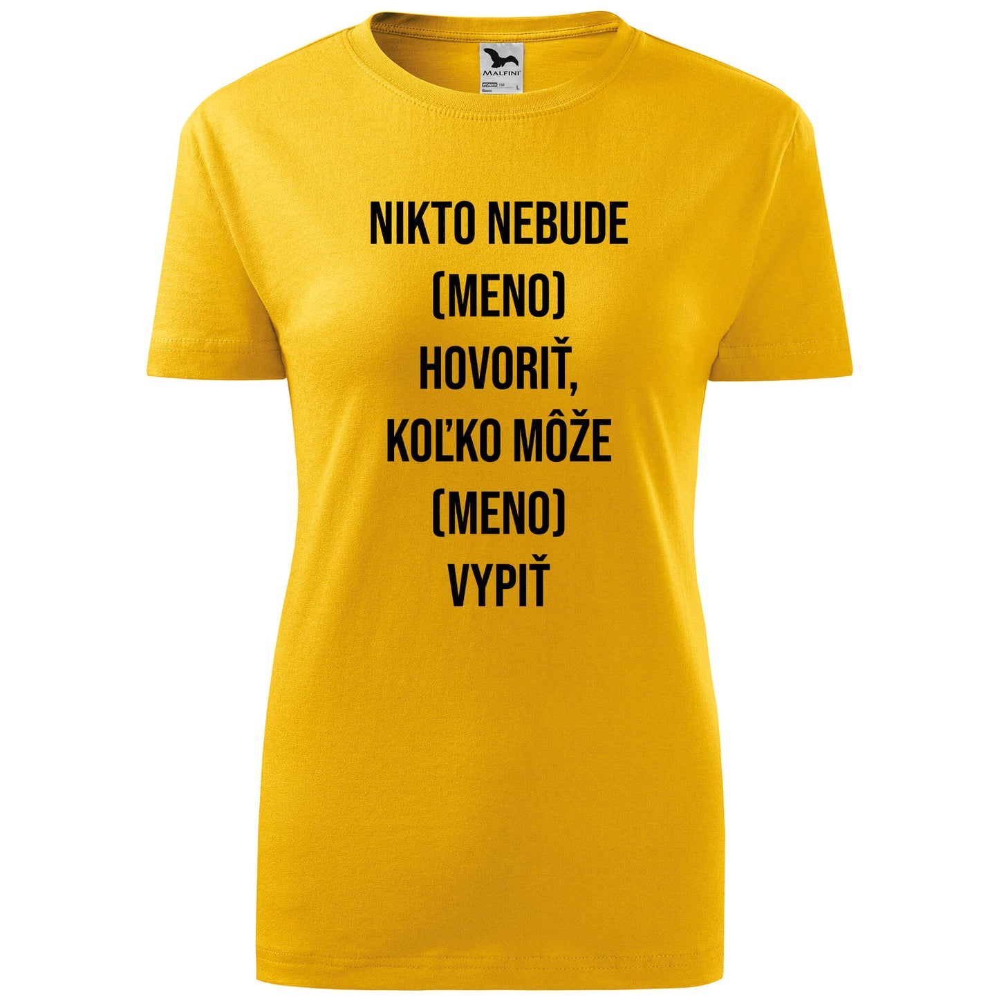T-shirt - Nikto nebude hovoriť MENO koľko môže vypiť - Customizable - rvdesignprint