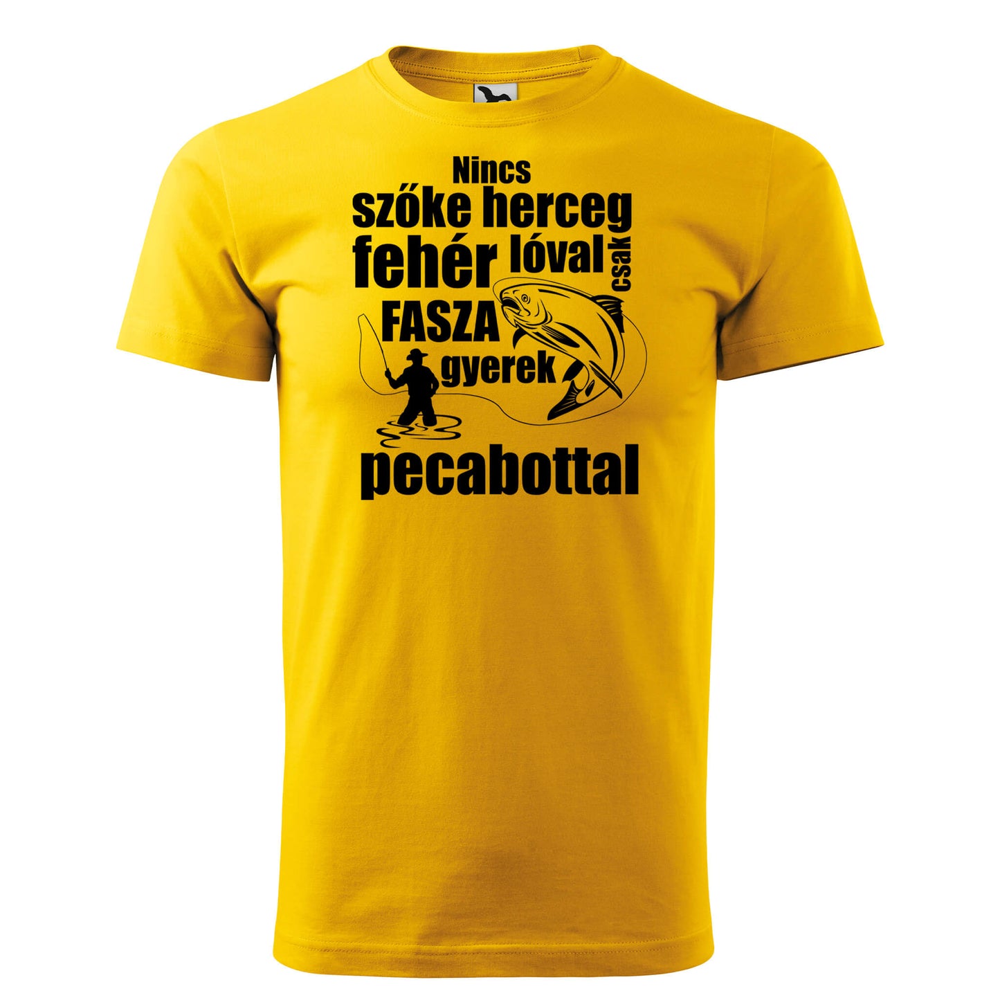 T-shirt - Nincs szőke herceg fehér lóval, csak fasza gyerek pecabottal - rvdesignprint