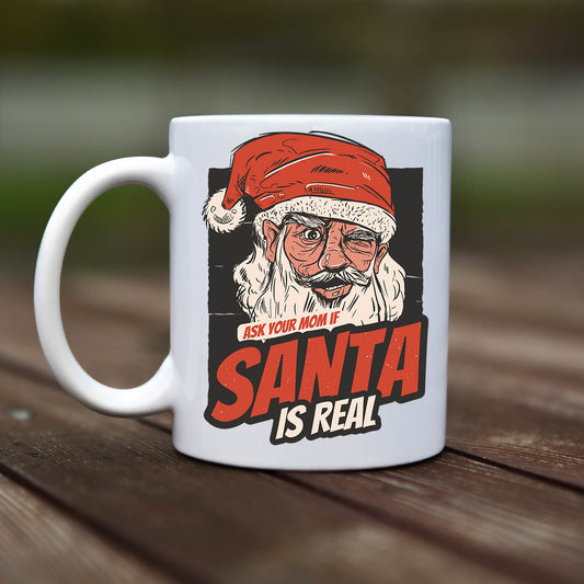 Mug - Ask your mom if santa is real - rvdesignprint