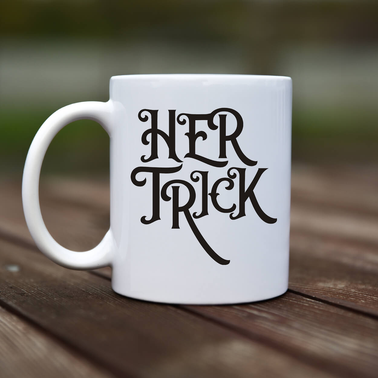 Mug - Her trick - rvdesignprint
