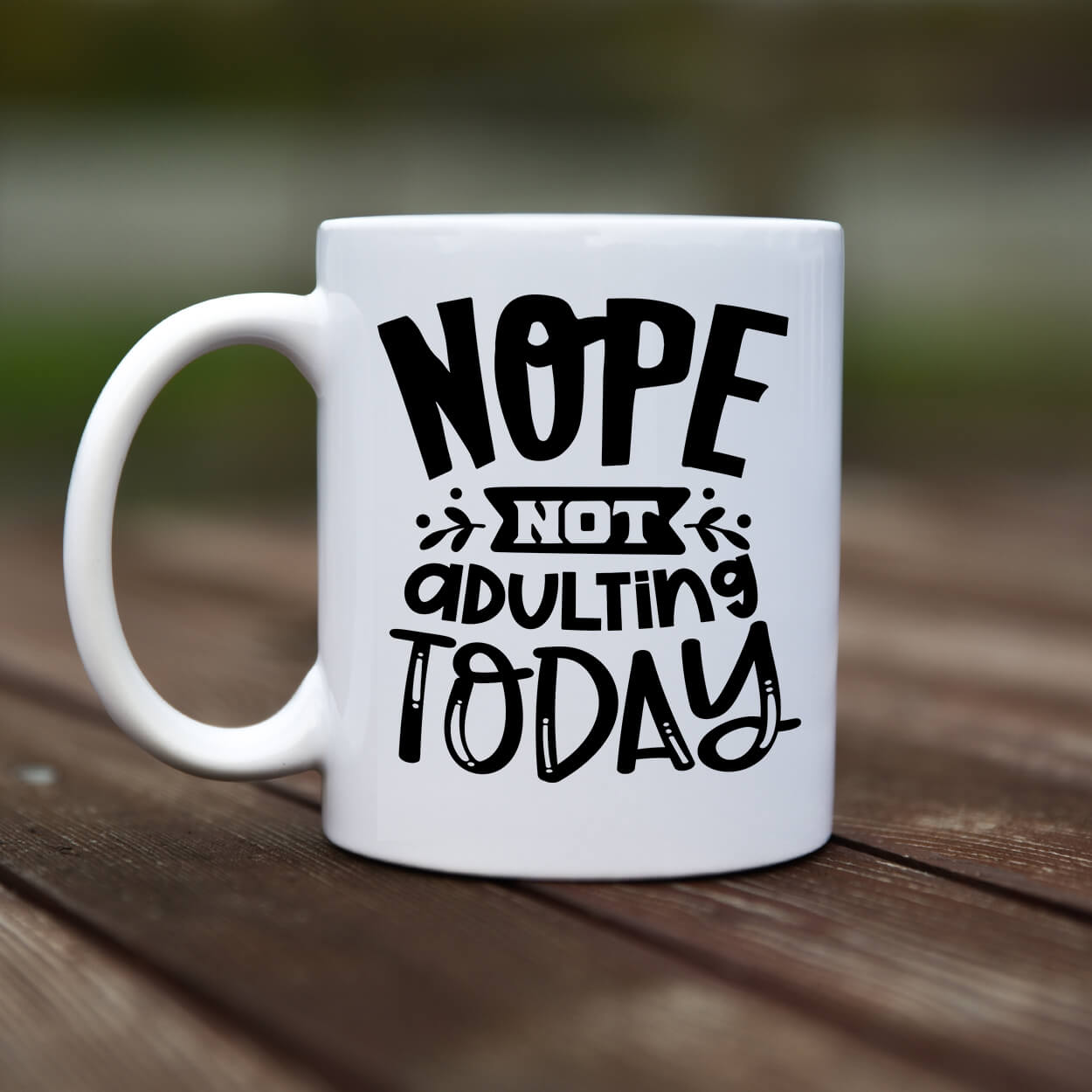 Mug - Nope not adulting - rvdesignprint
