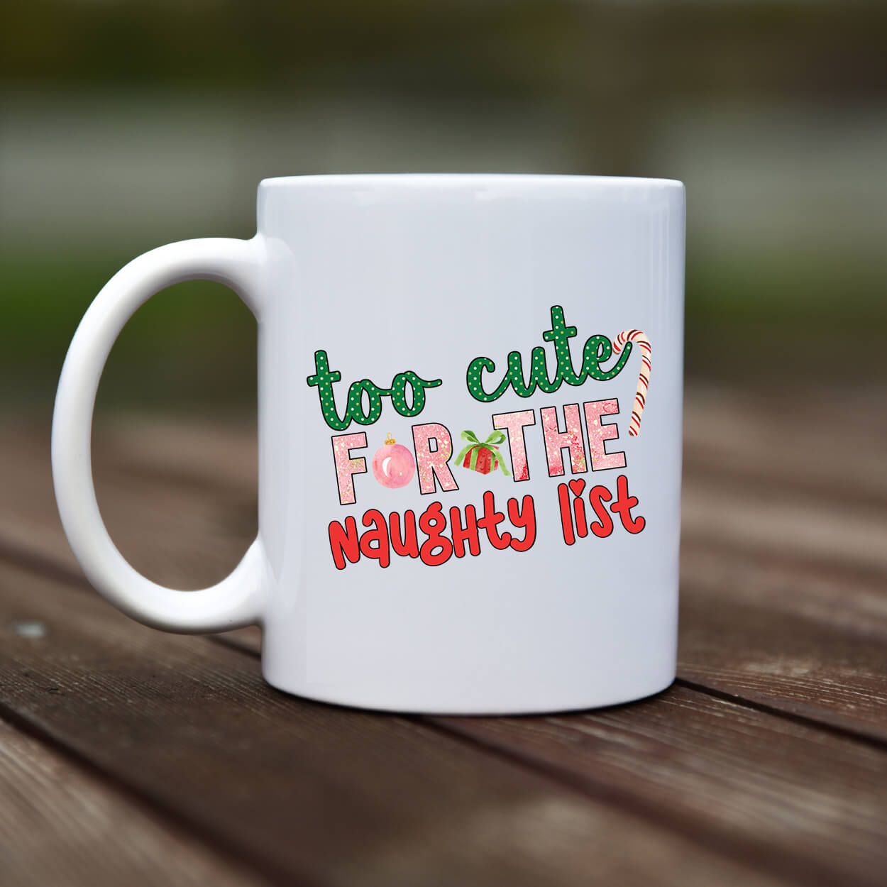 Mug - Too cute for the naughty list - rvdesignprint