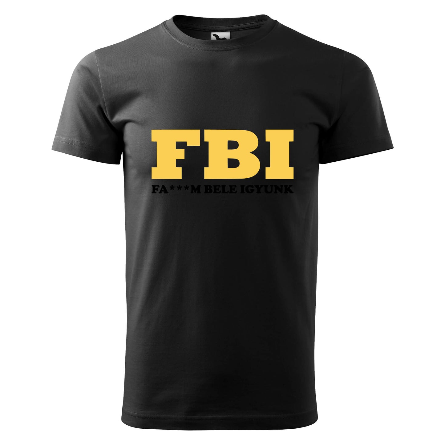 Faszom bele igyunk fbi t-shirt - rvdesignprint