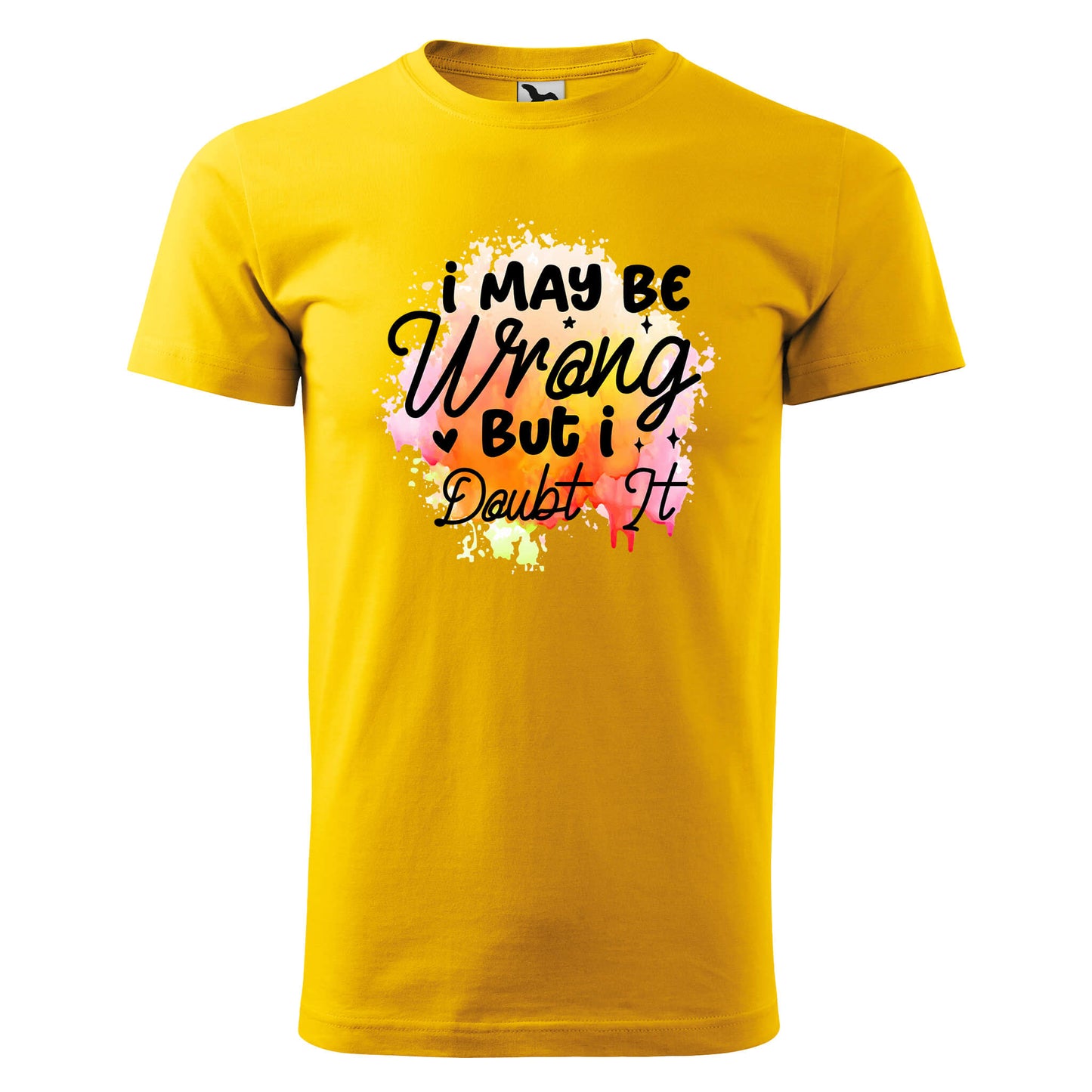 I may be wrong but i doubt it t-shirt - rvdesignprint