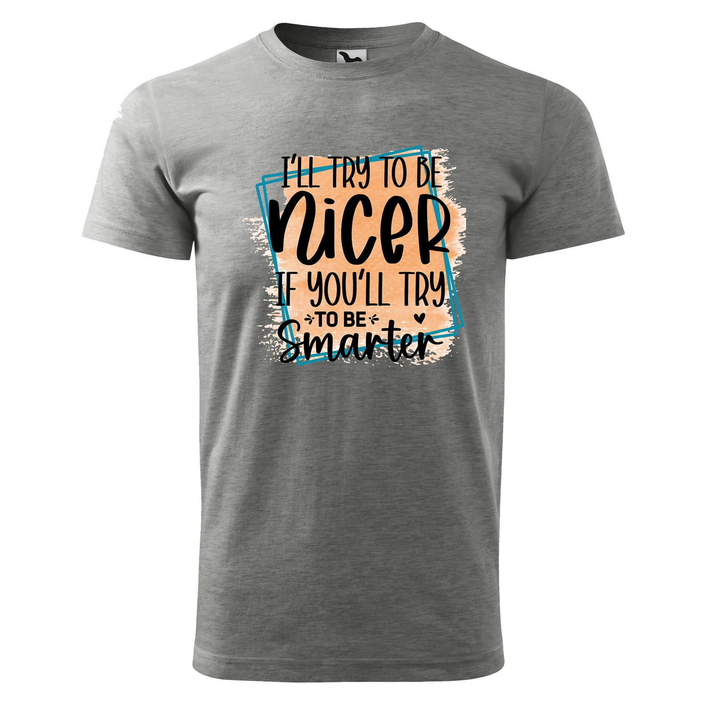Ill try to be nicer t-shirt - rvdesignprint
