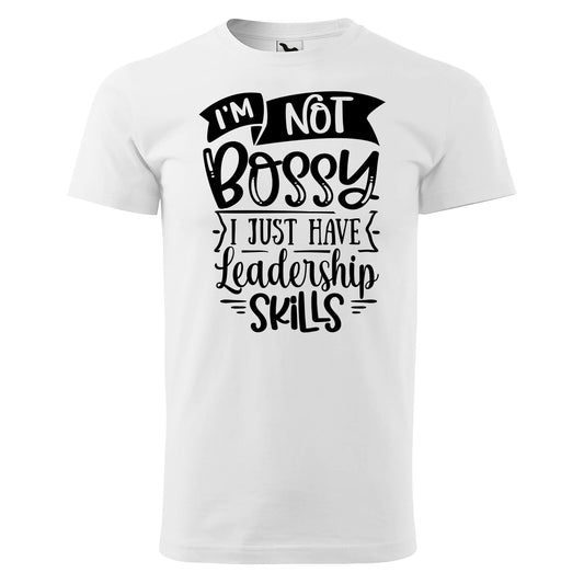 Im not bossy t-shirt - rvdesignprint
