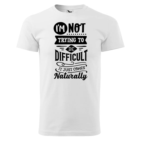 Im not trying to be  t-shirt - rvdesignprint