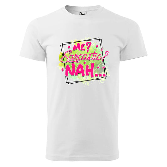 Me sarcastic nah t-shirt - rvdesignprint