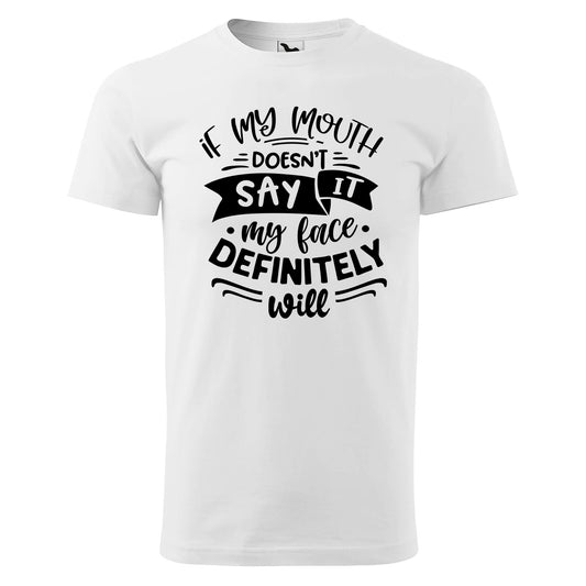 My mouth doesnt say it t-shirt - rvdesignprint