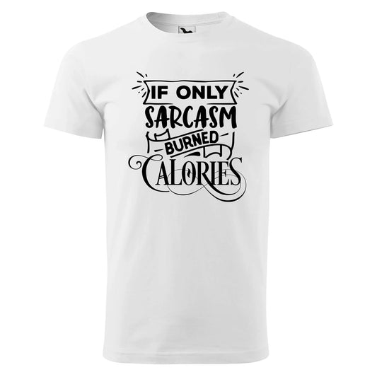 Sarcasm calories t-shirt - rvdesignprint