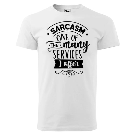 Sarcasm one of the services t-shirt - rvdesignprint