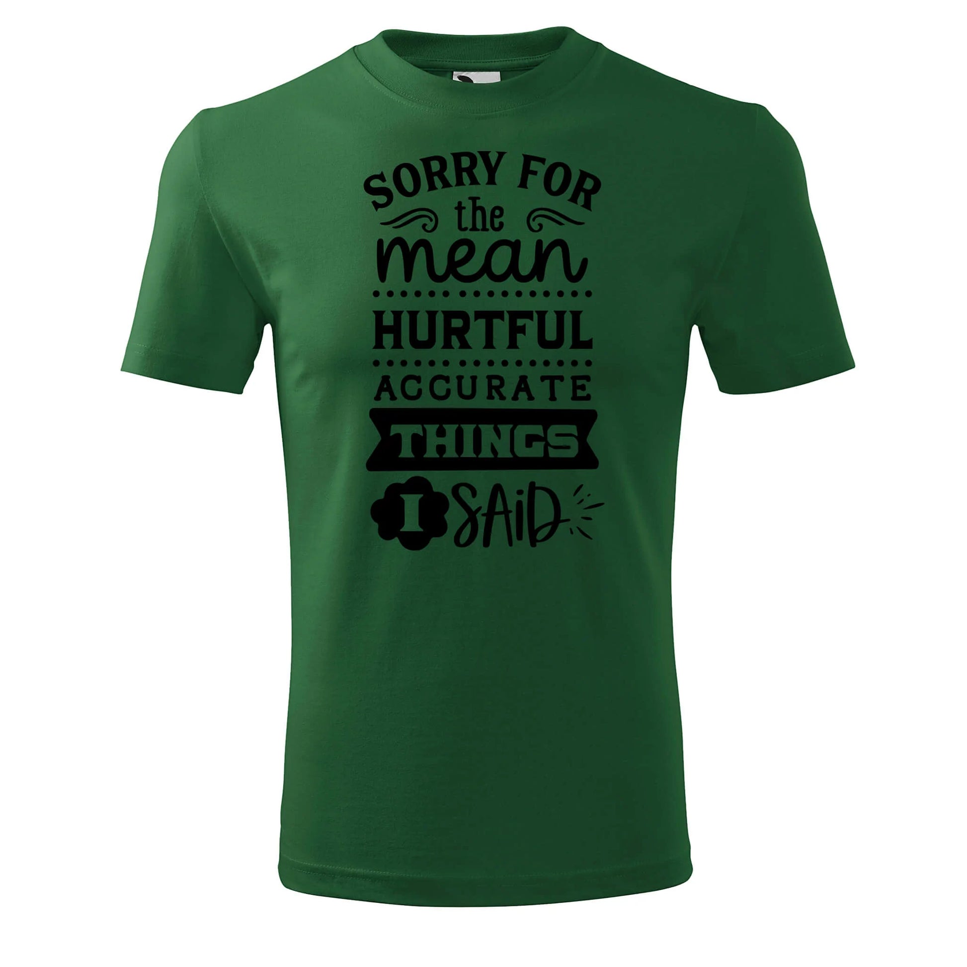 Sorry for the mean  t-shirt - rvdesignprint