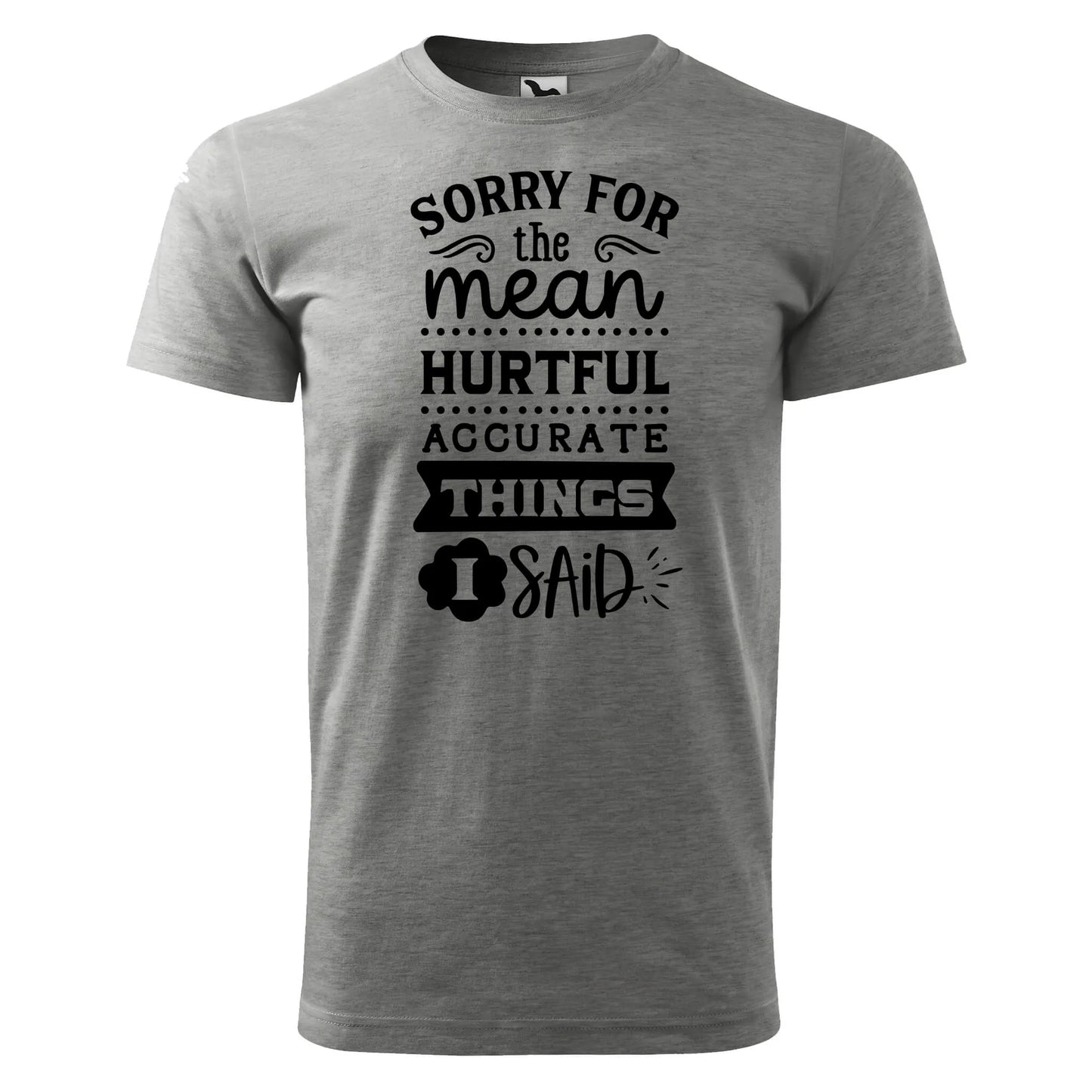 Sorry for the mean  t-shirt - rvdesignprint