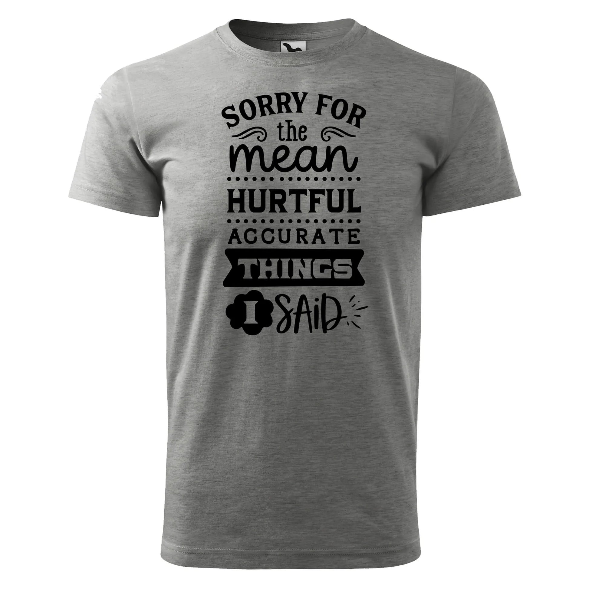 Sorry for the mean  t-shirt - rvdesignprint