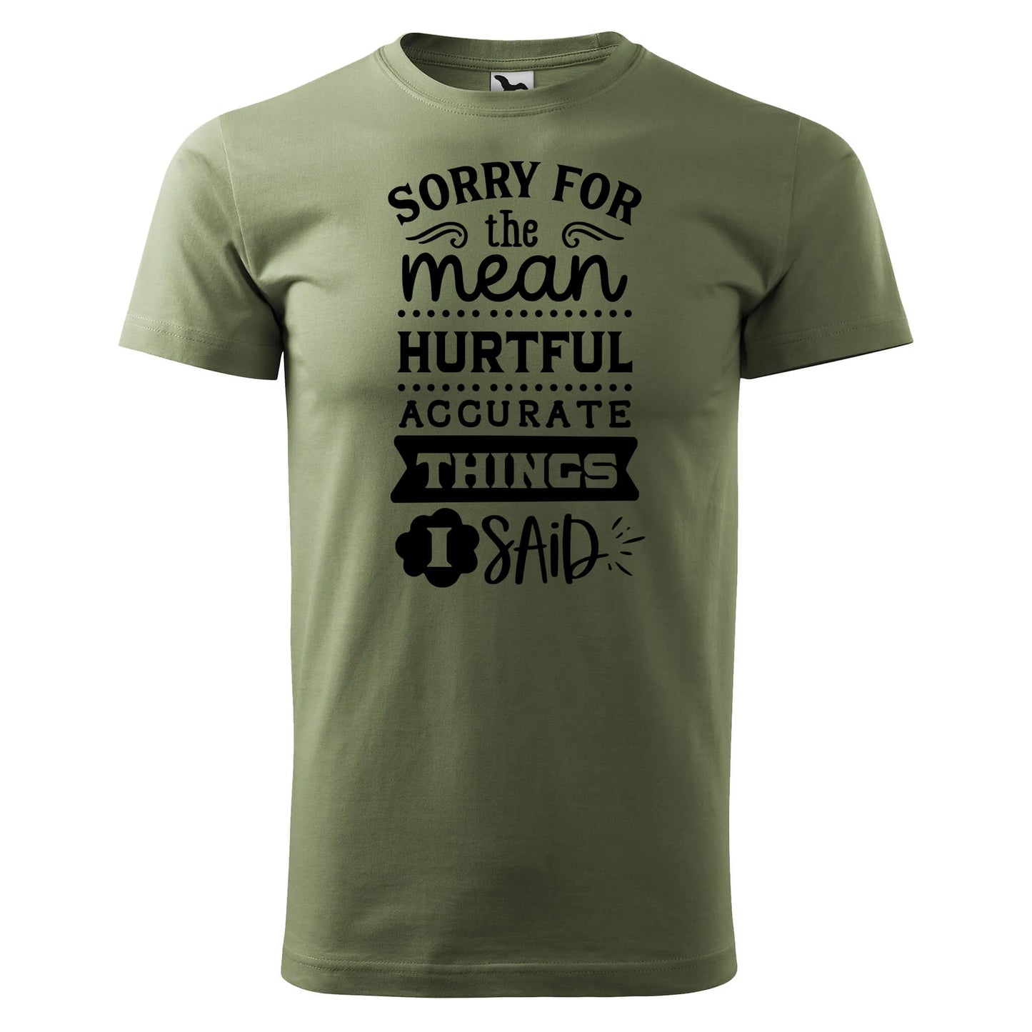 Sorry for the mean  t-shirt - rvdesignprint