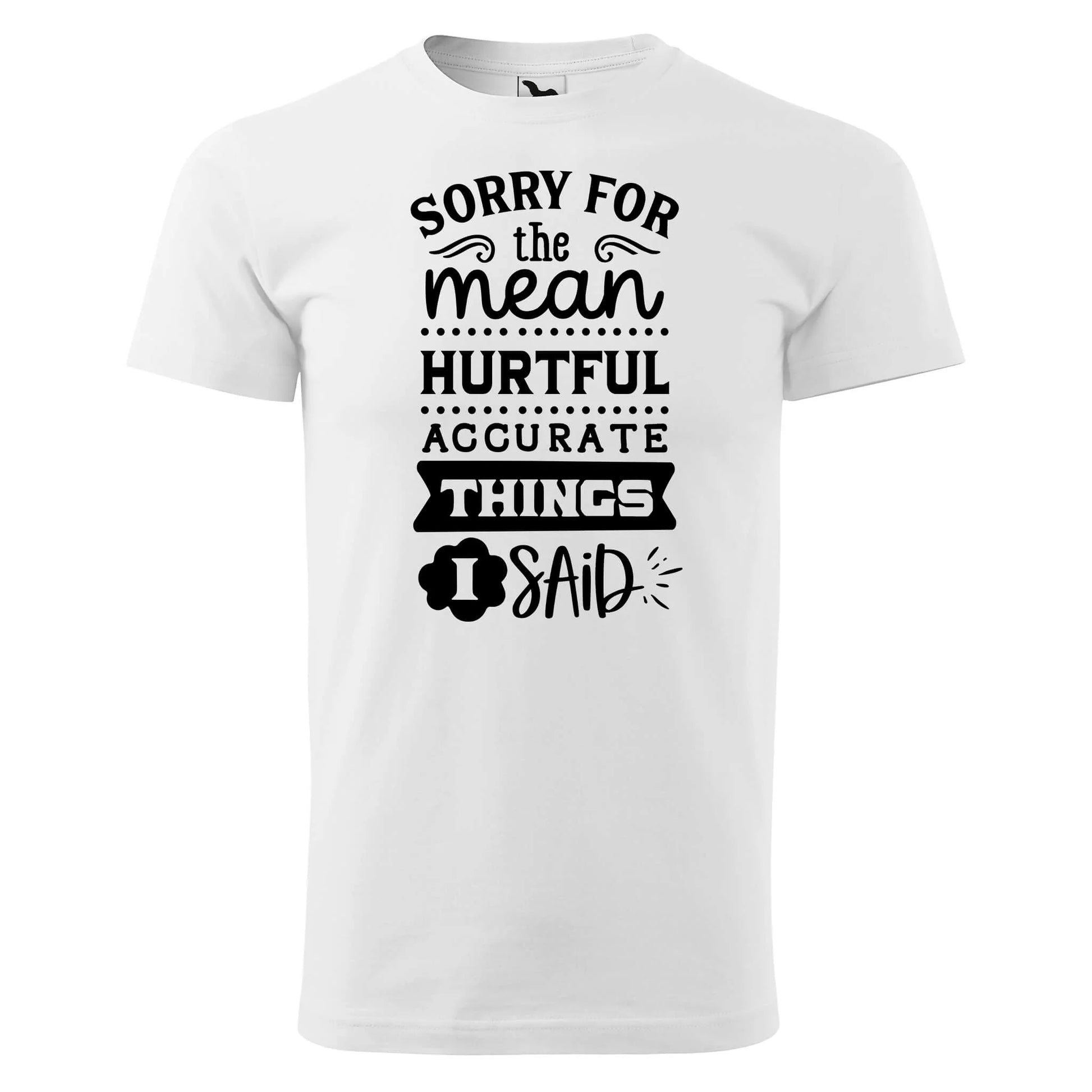 Sorry for the mean  t-shirt - rvdesignprint
