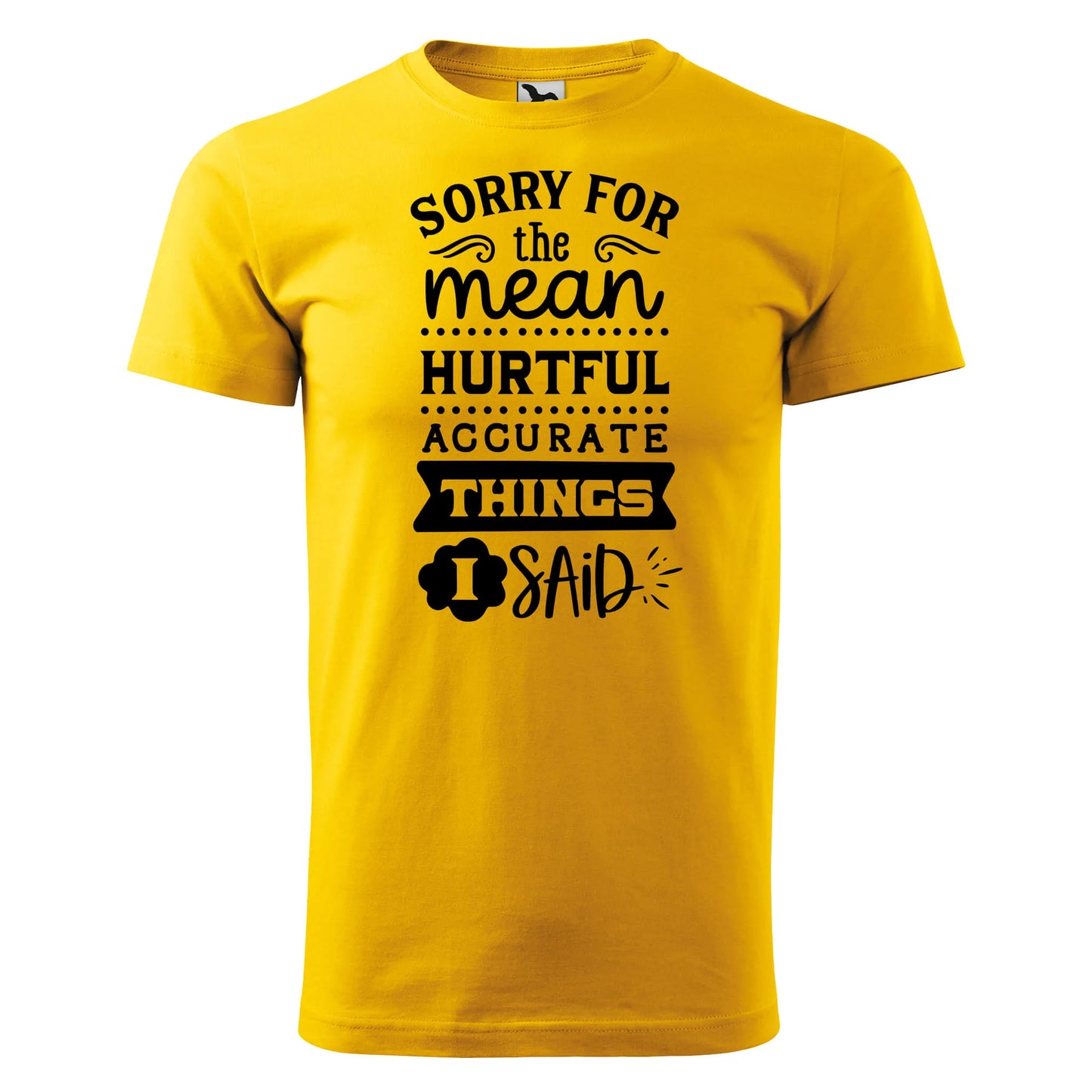 Sorry for the mean  t-shirt - rvdesignprint