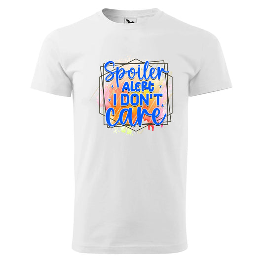 Spoiler alert i dont care 2 t-shirt - rvdesignprint