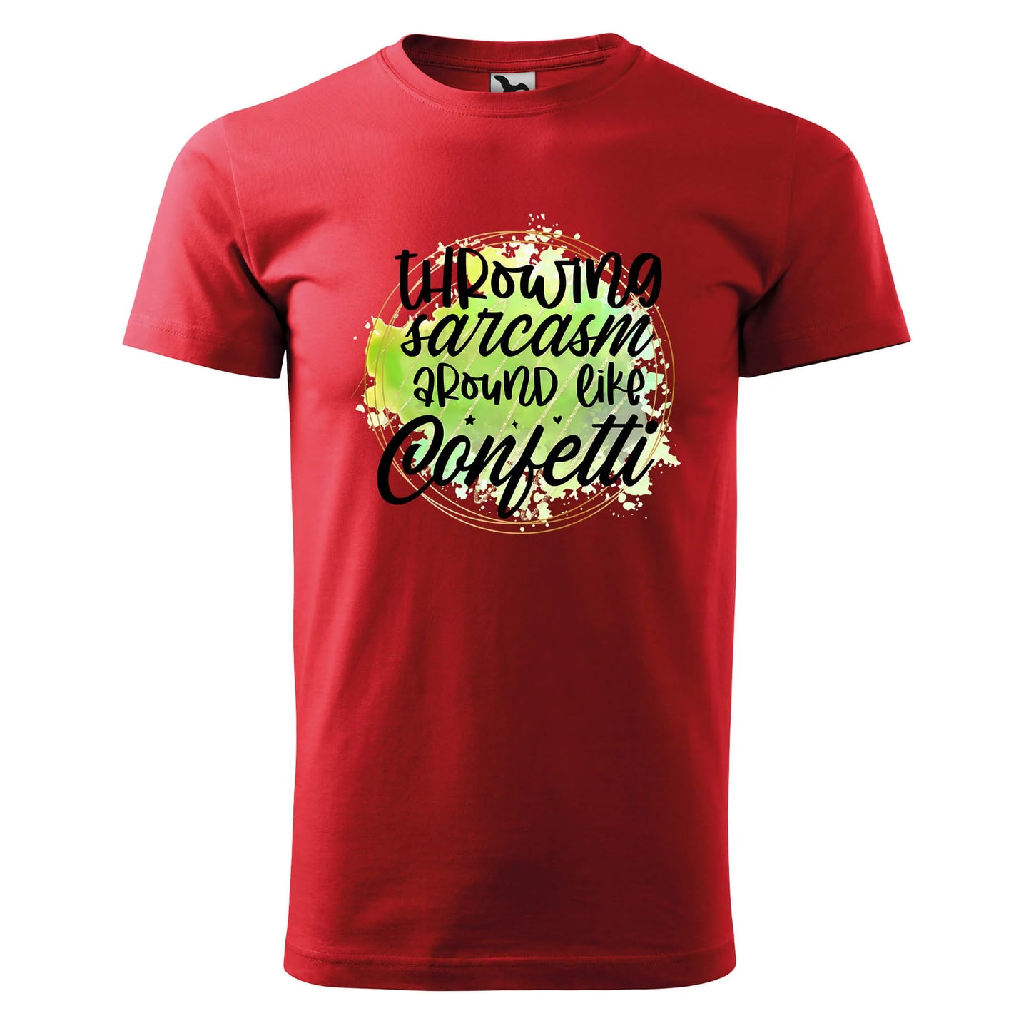 Throwing sarcasm around like confetti t-shirt - rvdesignprint