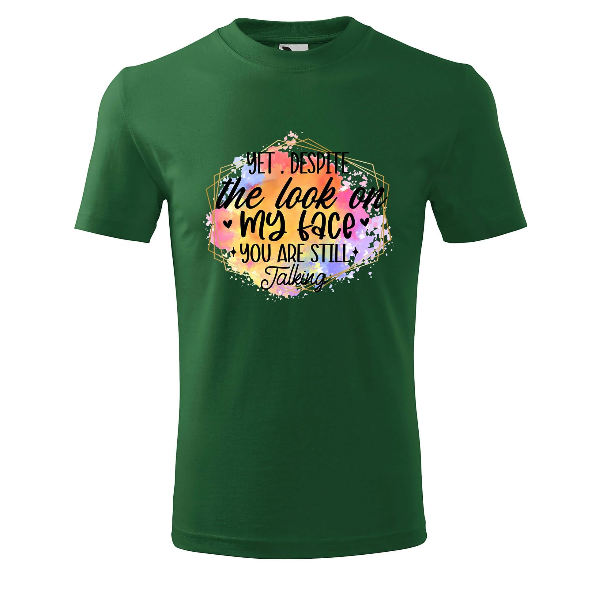 Yet despite the look on my face t-shirt - rvdesignprint
