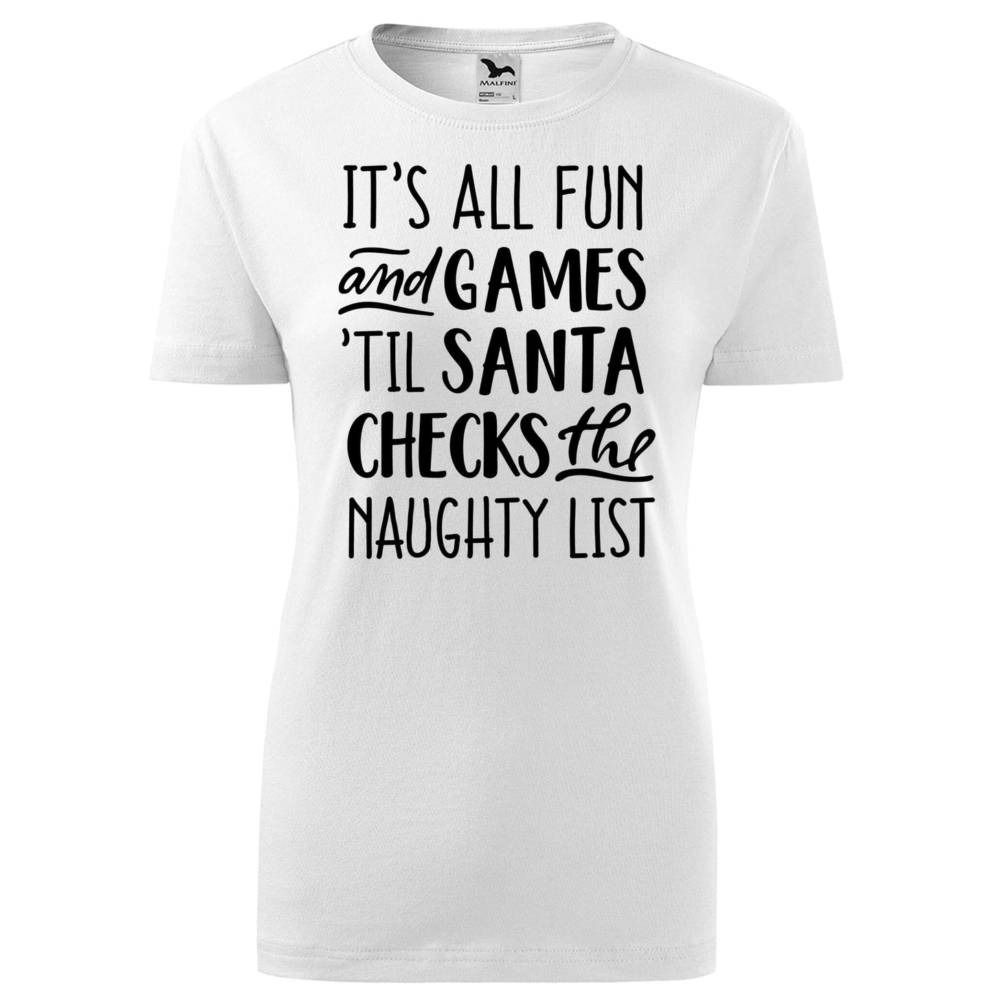 Fun and games naughty list t-shirt - rvdesignprint