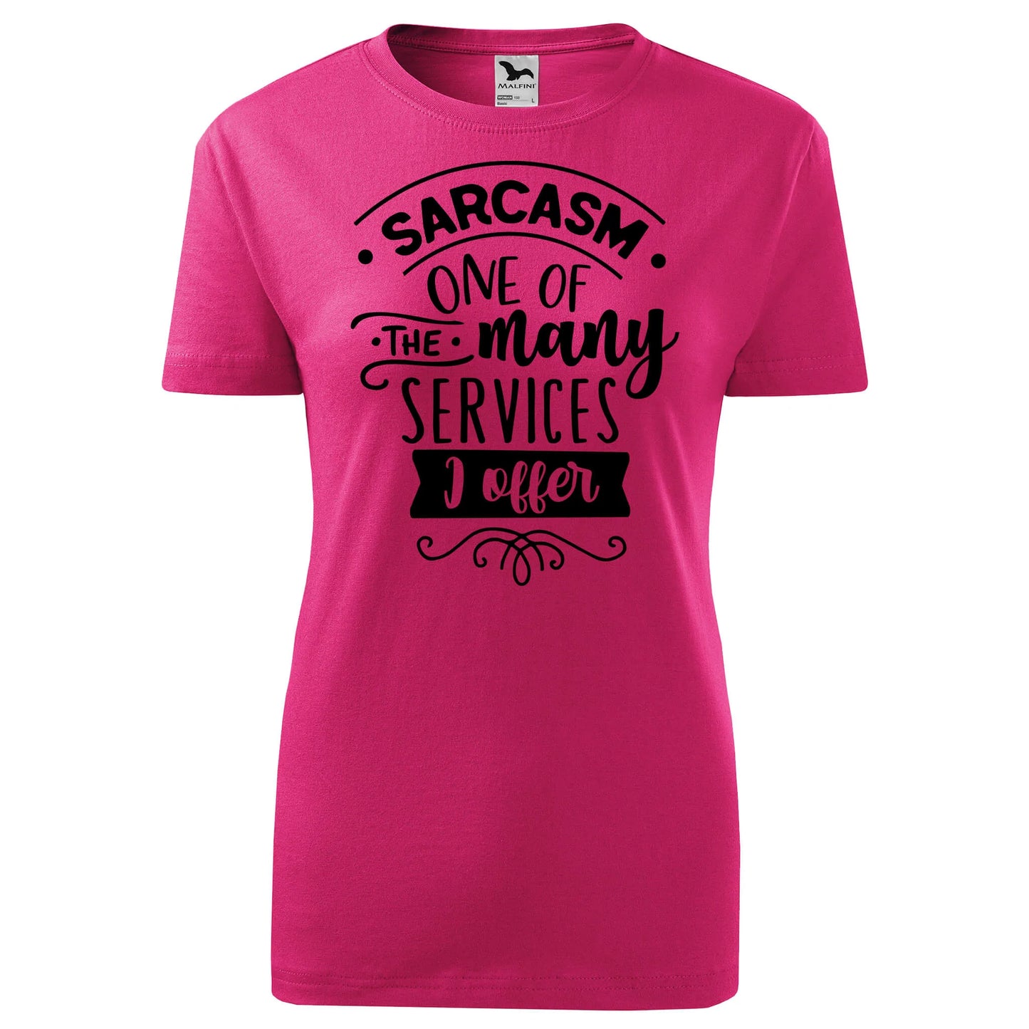 Sarcasm one of the services t-shirt - rvdesignprint
