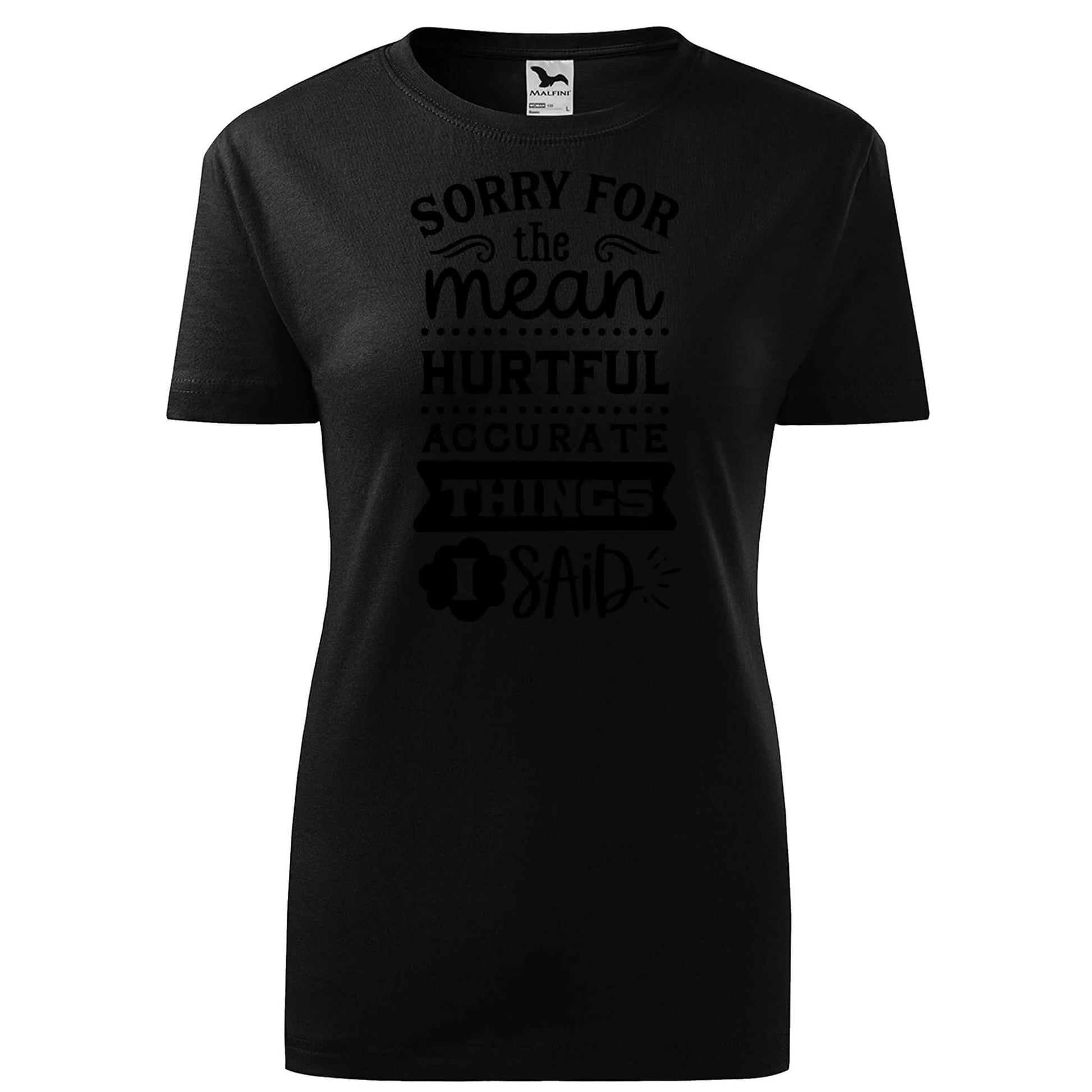 Sorry for the mean  t-shirt - rvdesignprint