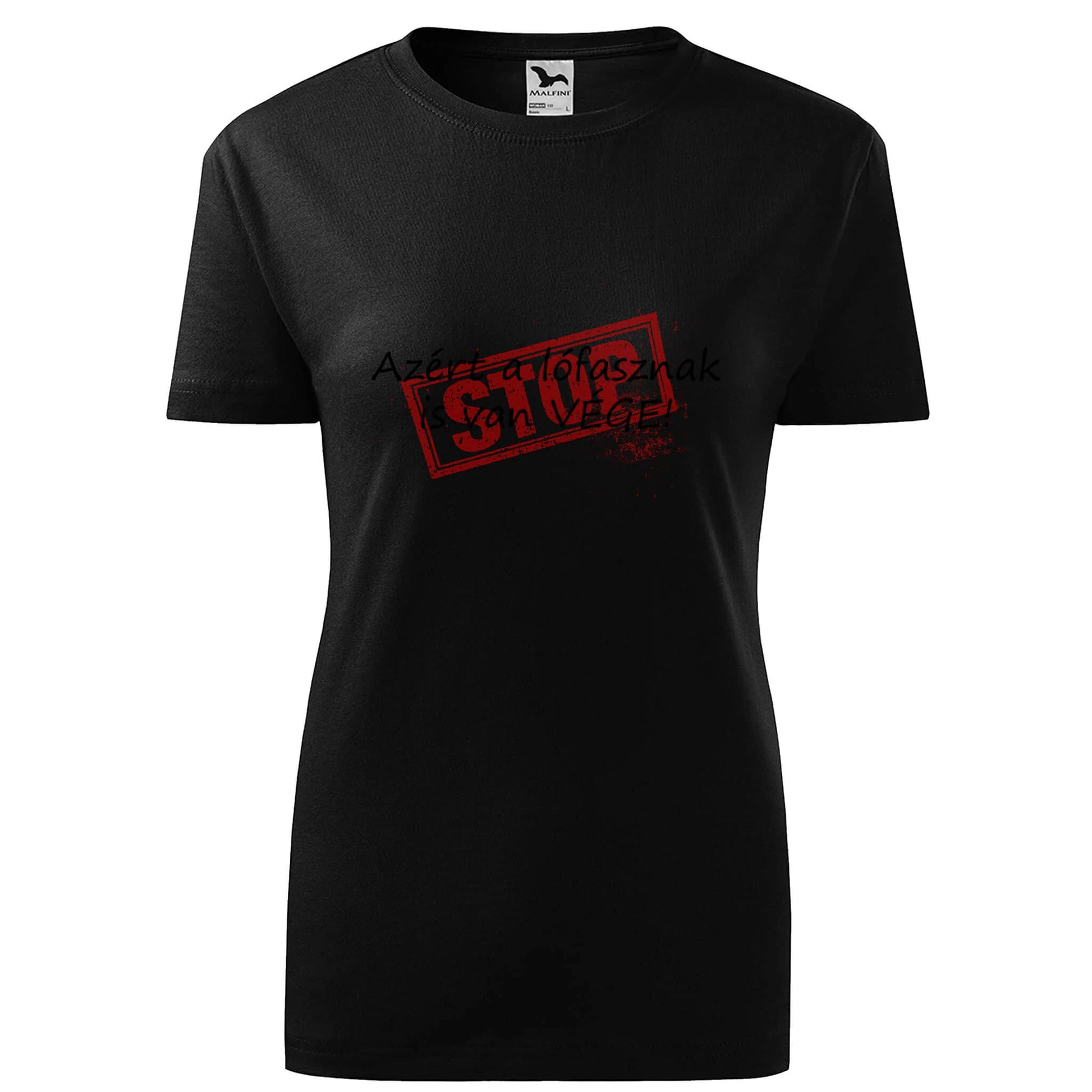 Stop lofasznak is van vege t-shirt - rvdesignprint