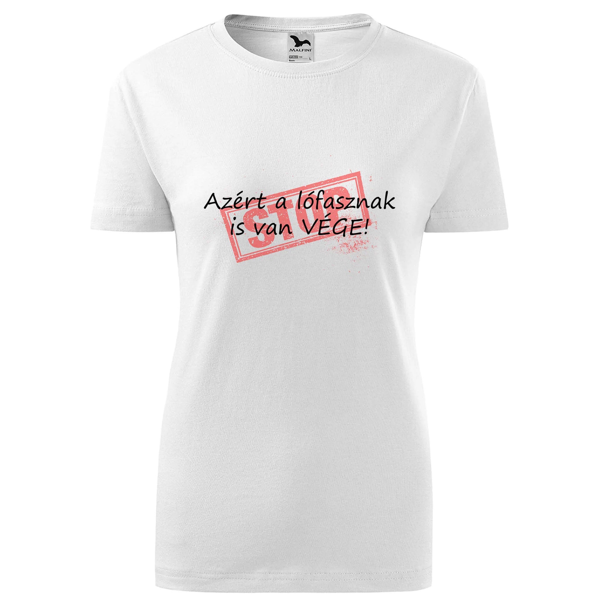 Stop lofasznak is van vege t-shirt - rvdesignprint