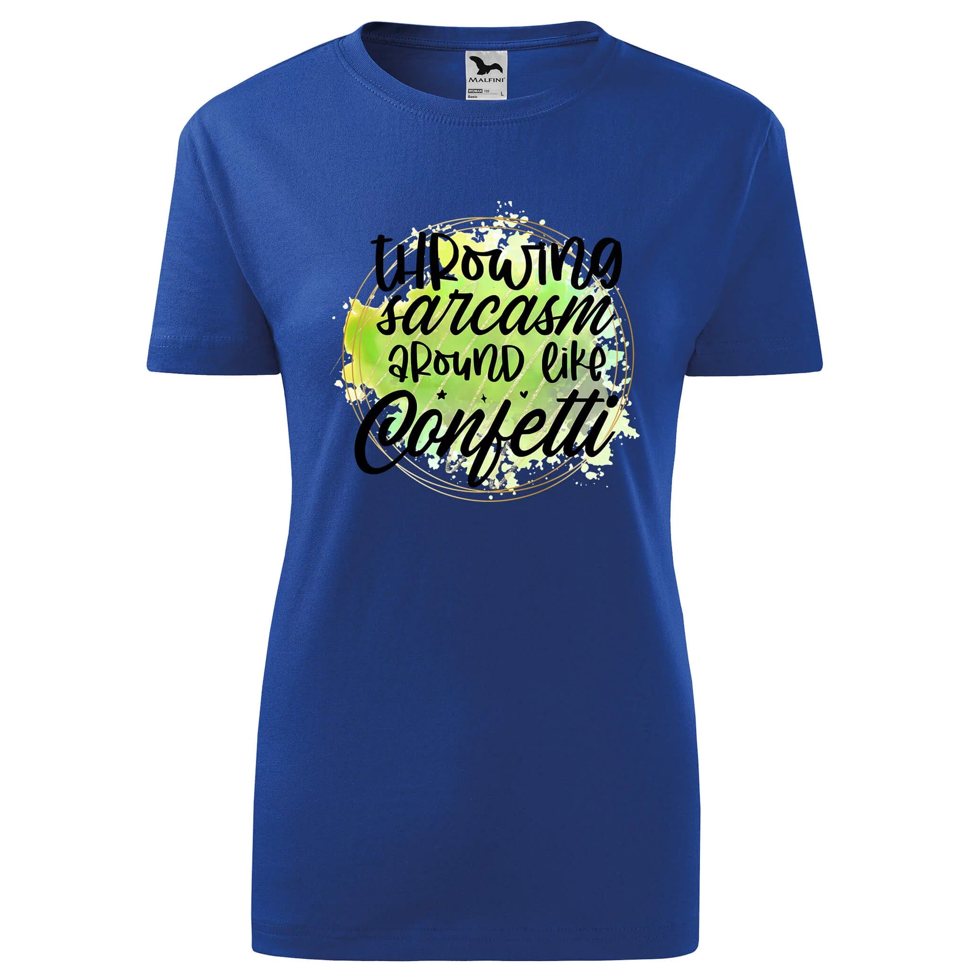 Throwing sarcasm around like confetti t-shirt - rvdesignprint