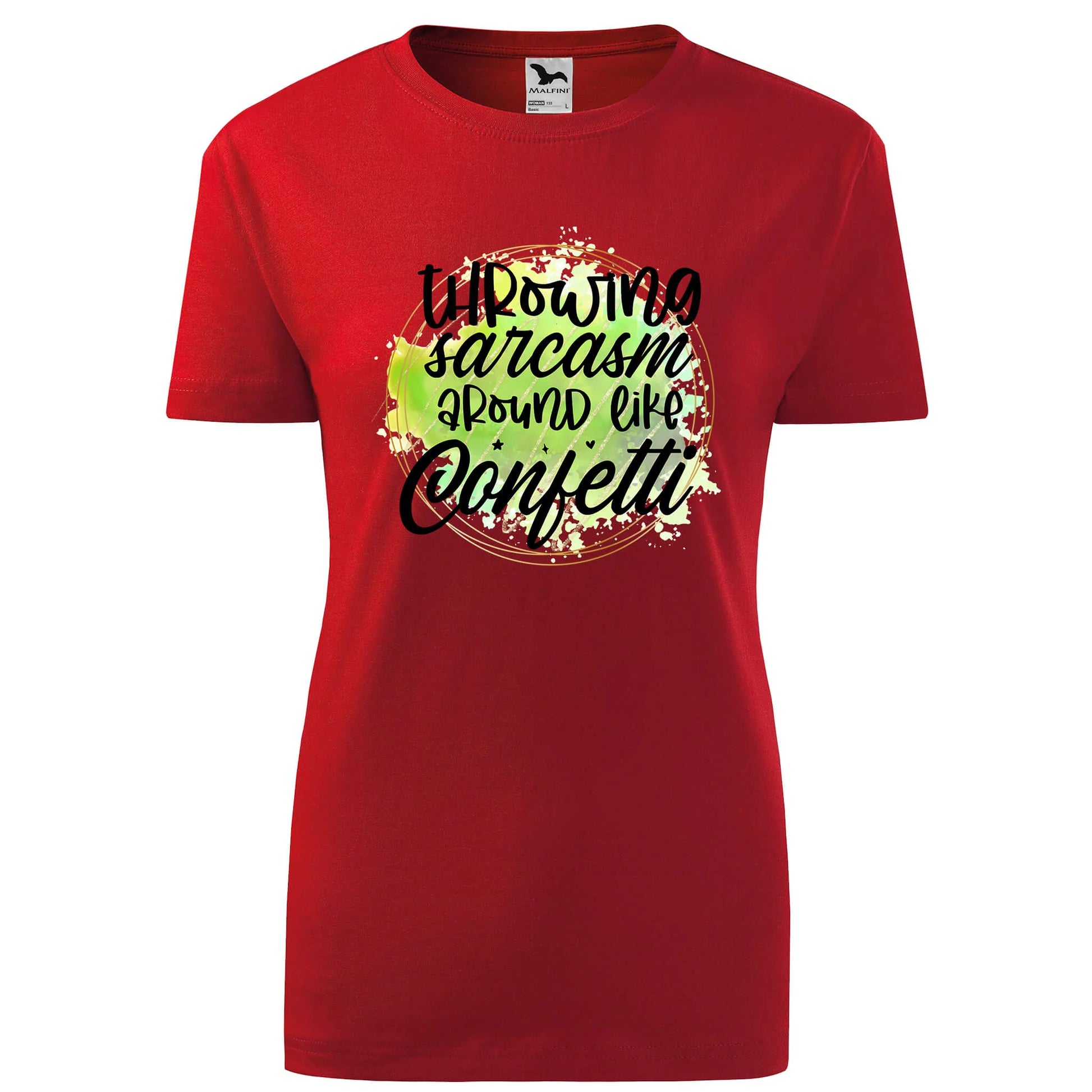 Throwing sarcasm around like confetti t-shirt - rvdesignprint