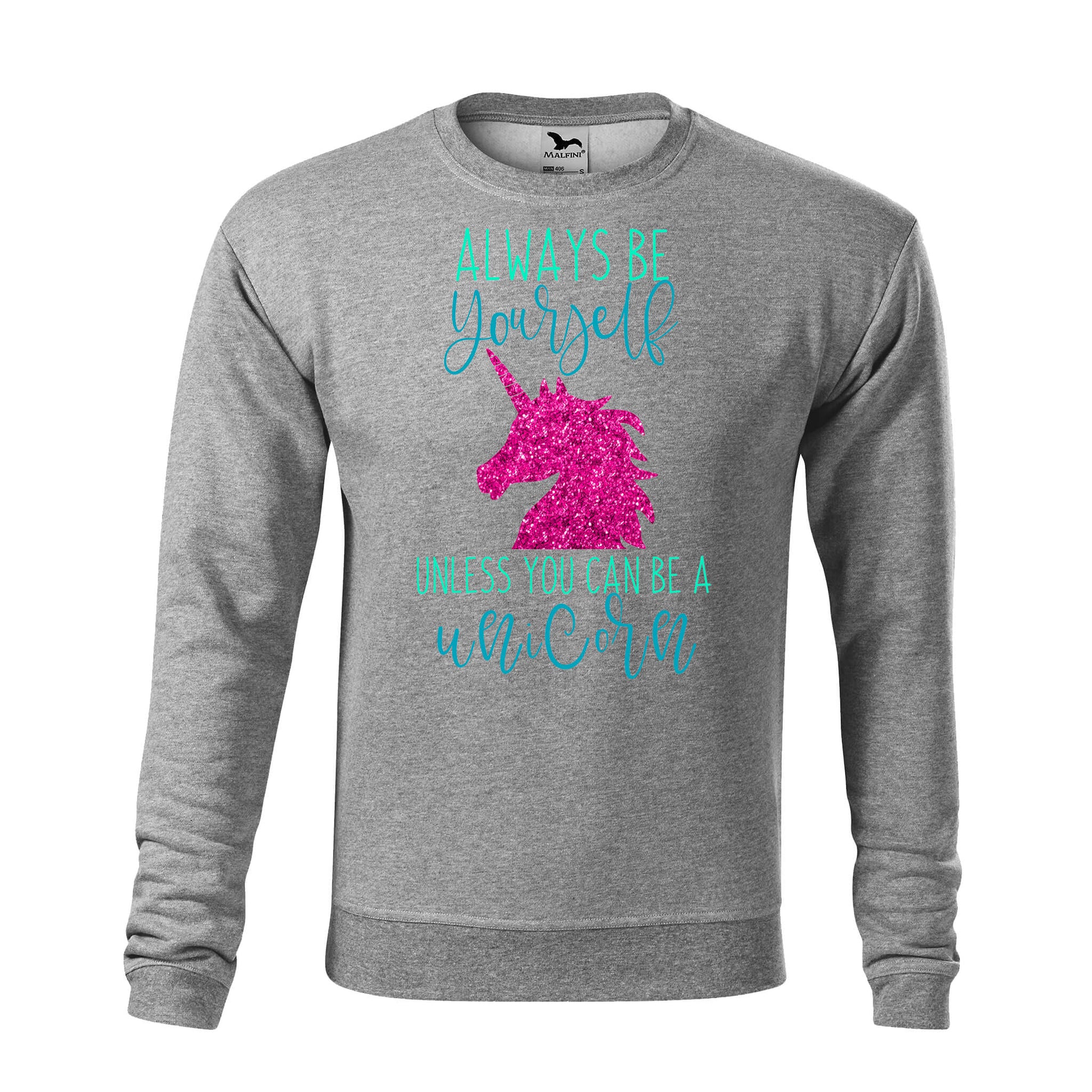 Always be an unicorn sweatshirt - rvdesignprint