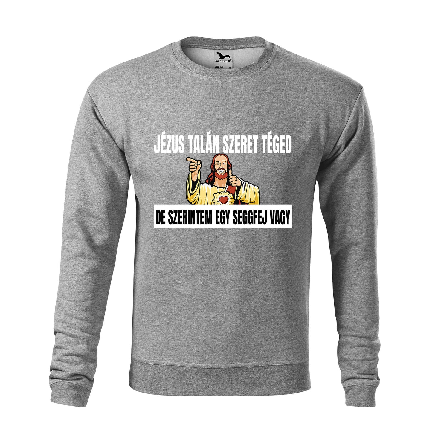 Jezus talan szeret teged sweatshirt - rvdesignprint