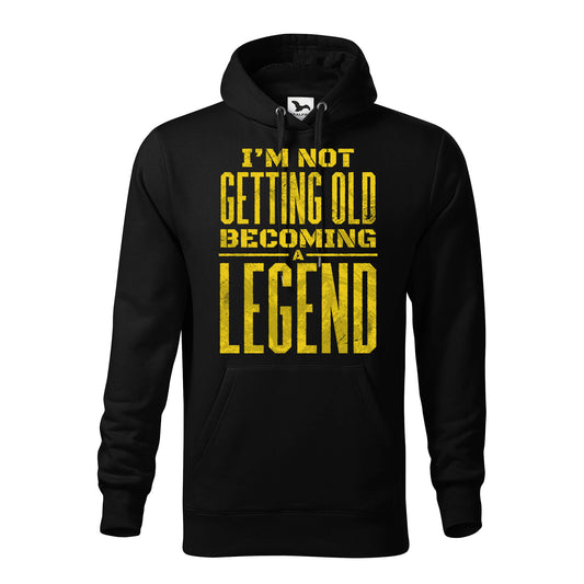 Im not getting old becoming a legend hoodie - rvdesignprint