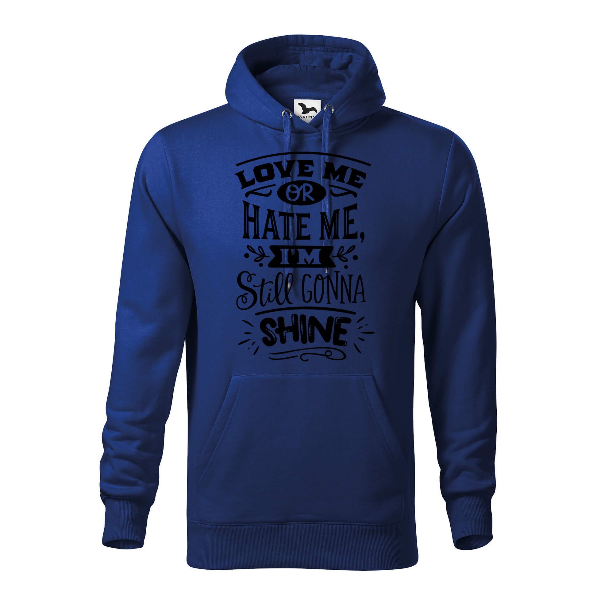 Love me or hate me hoodie - rvdesignprint