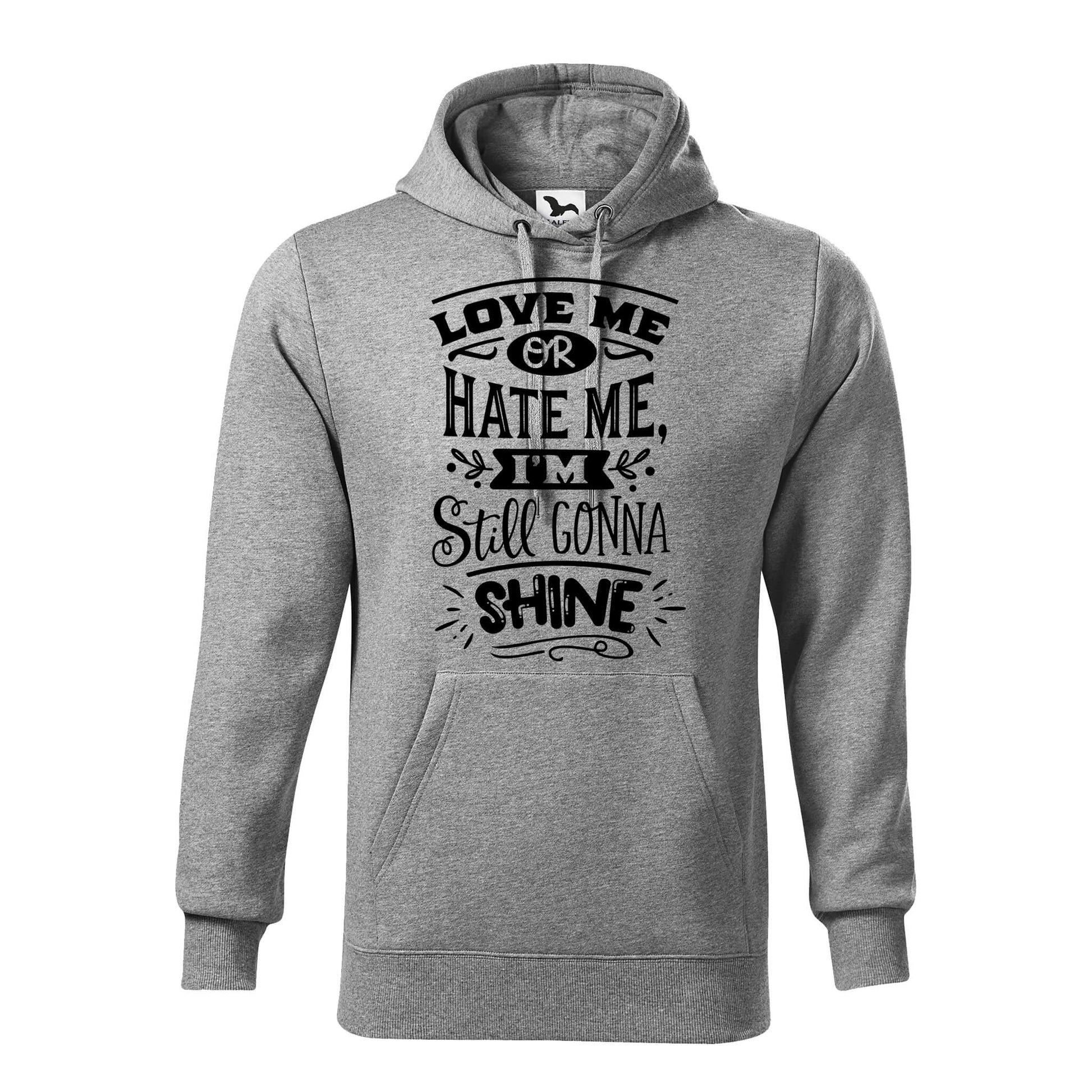 Love me or hate me hoodie - rvdesignprint