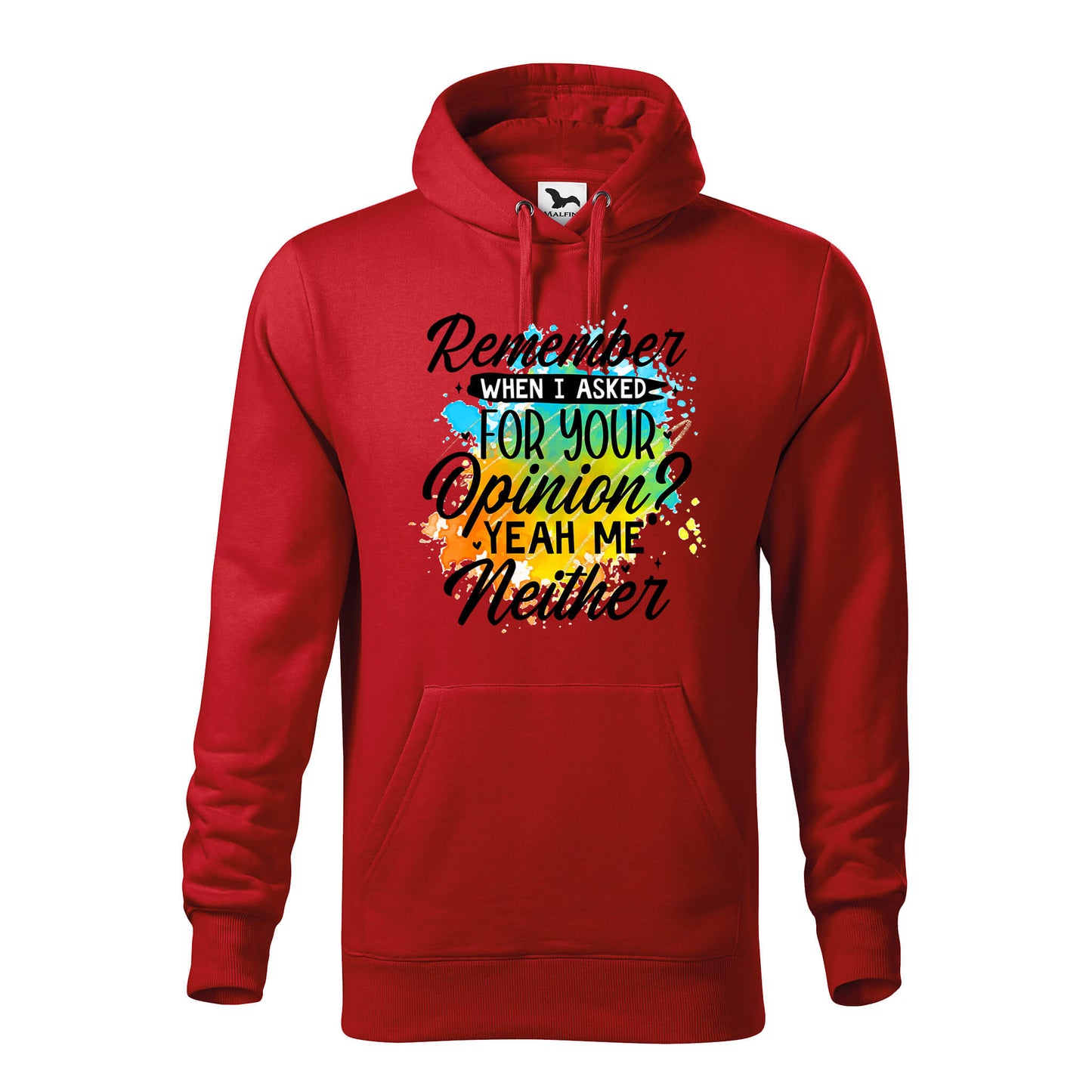 Remember when i asked for your opinion hoodie - rvdesignprint