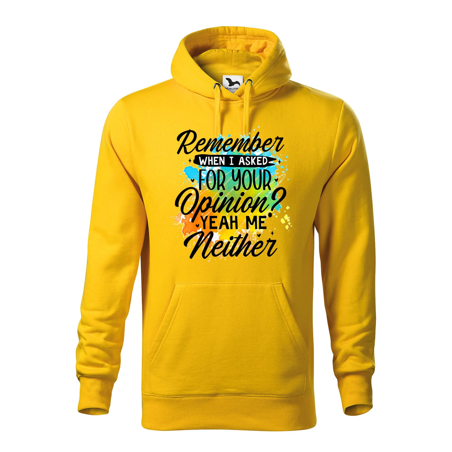 Remember when i asked for your opinion hoodie - rvdesignprint