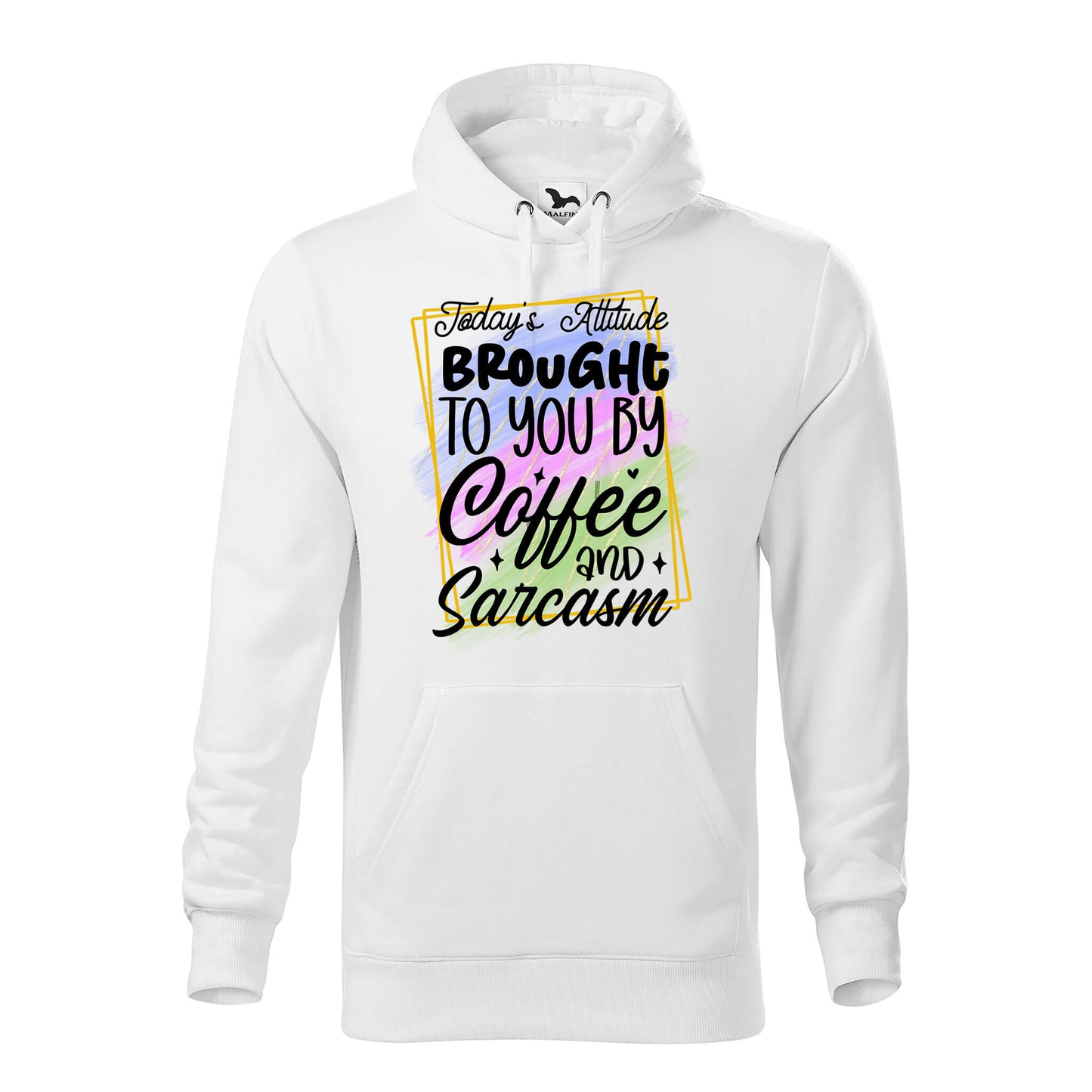 Todays attitude brought to you by hoodie - rvdesignprint