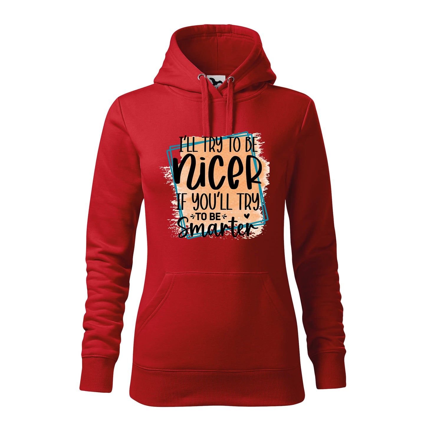 Ill try to be nicer hoodie - rvdesignprint