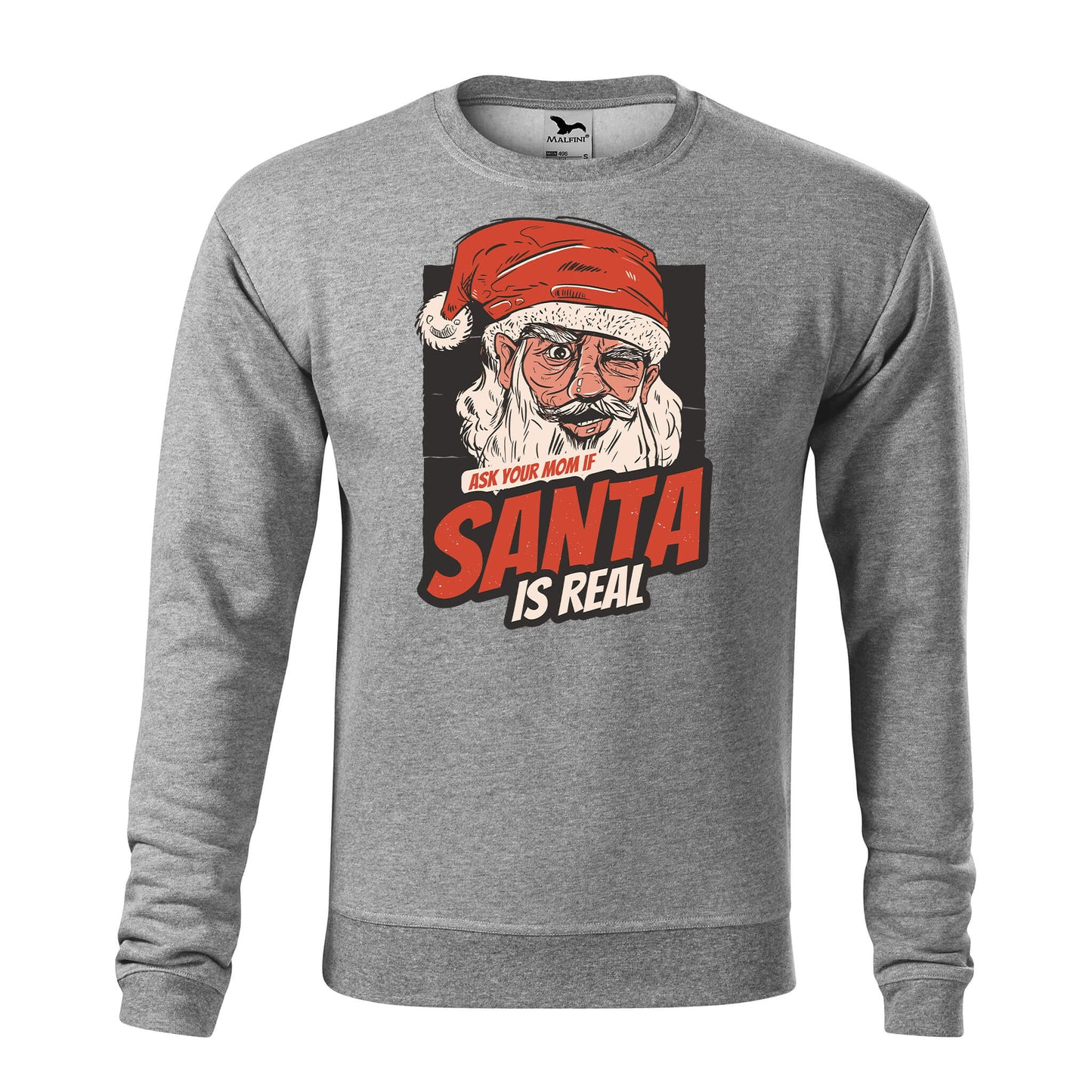 Ask your mom if santa is real sweatshirt - mens