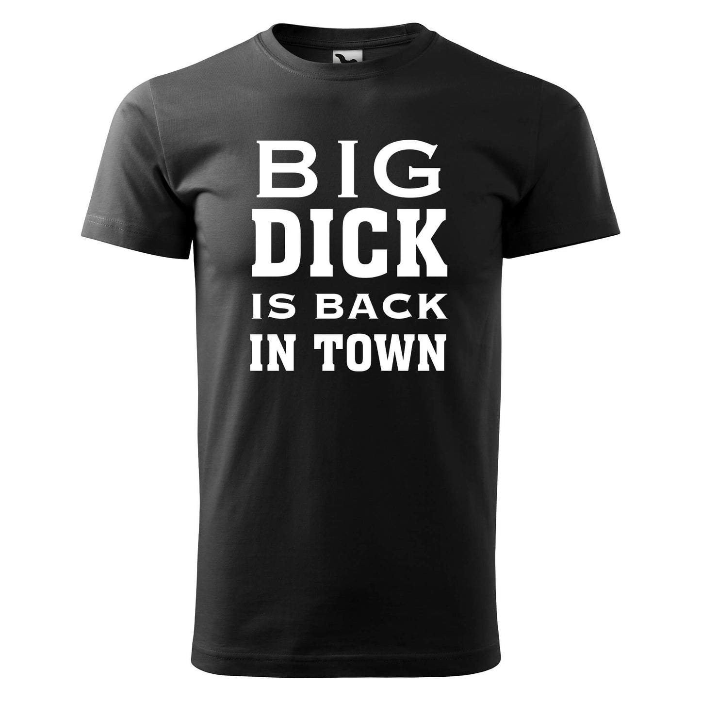 T-shirt - La grosse bite est de retour en ville