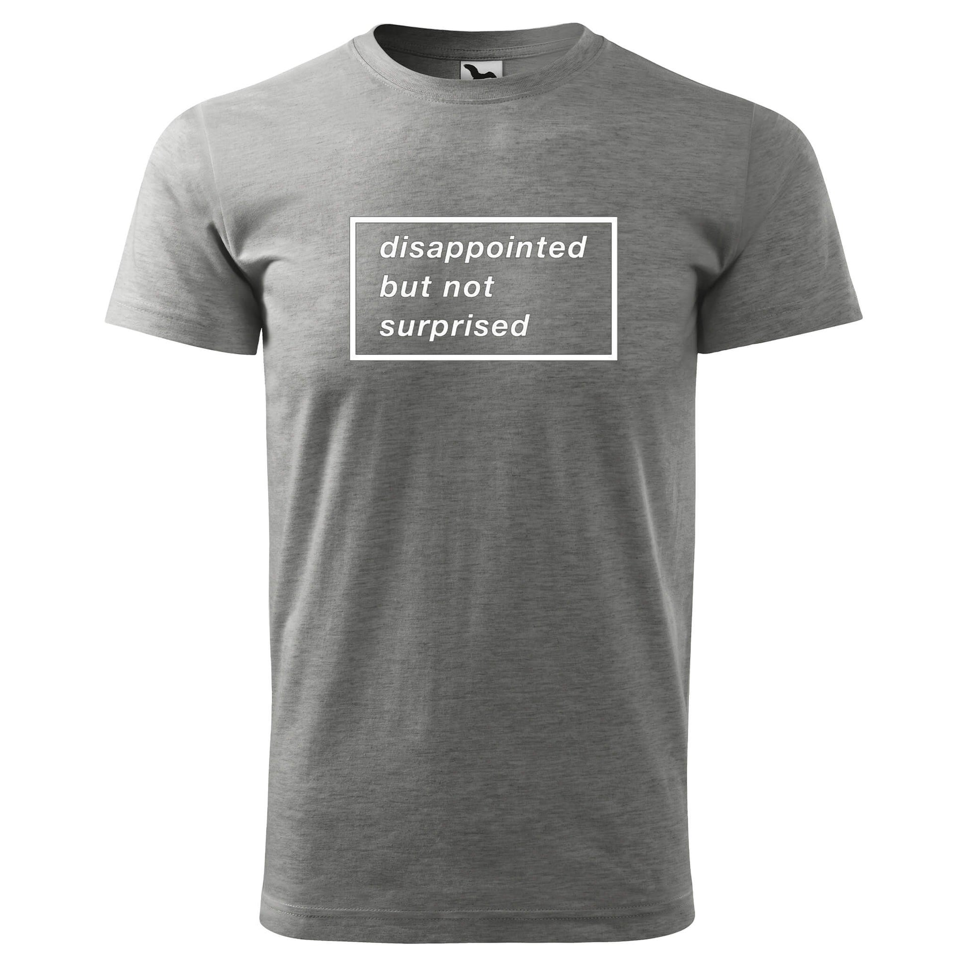 T-shirt - disappointed but not surprised - rvdesignprint
